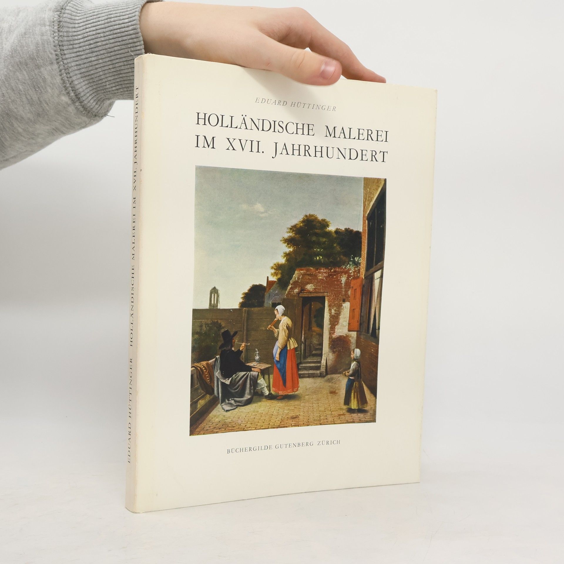 Eduard Hüttinger Holländische Malerei im XVII. Jahrhundert