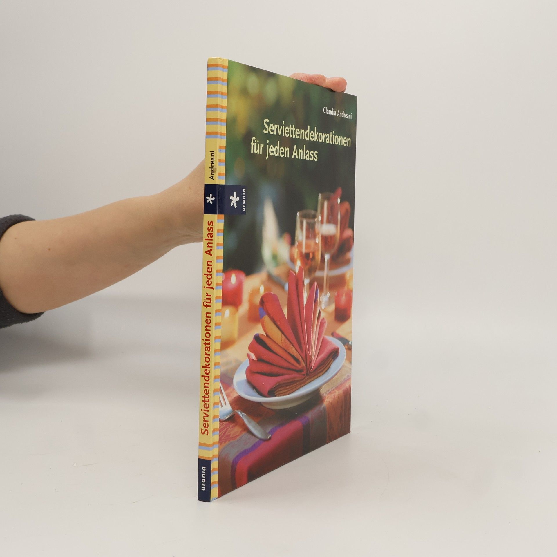 Claudia Andreani Serviettendekorationen für jeden Anlass