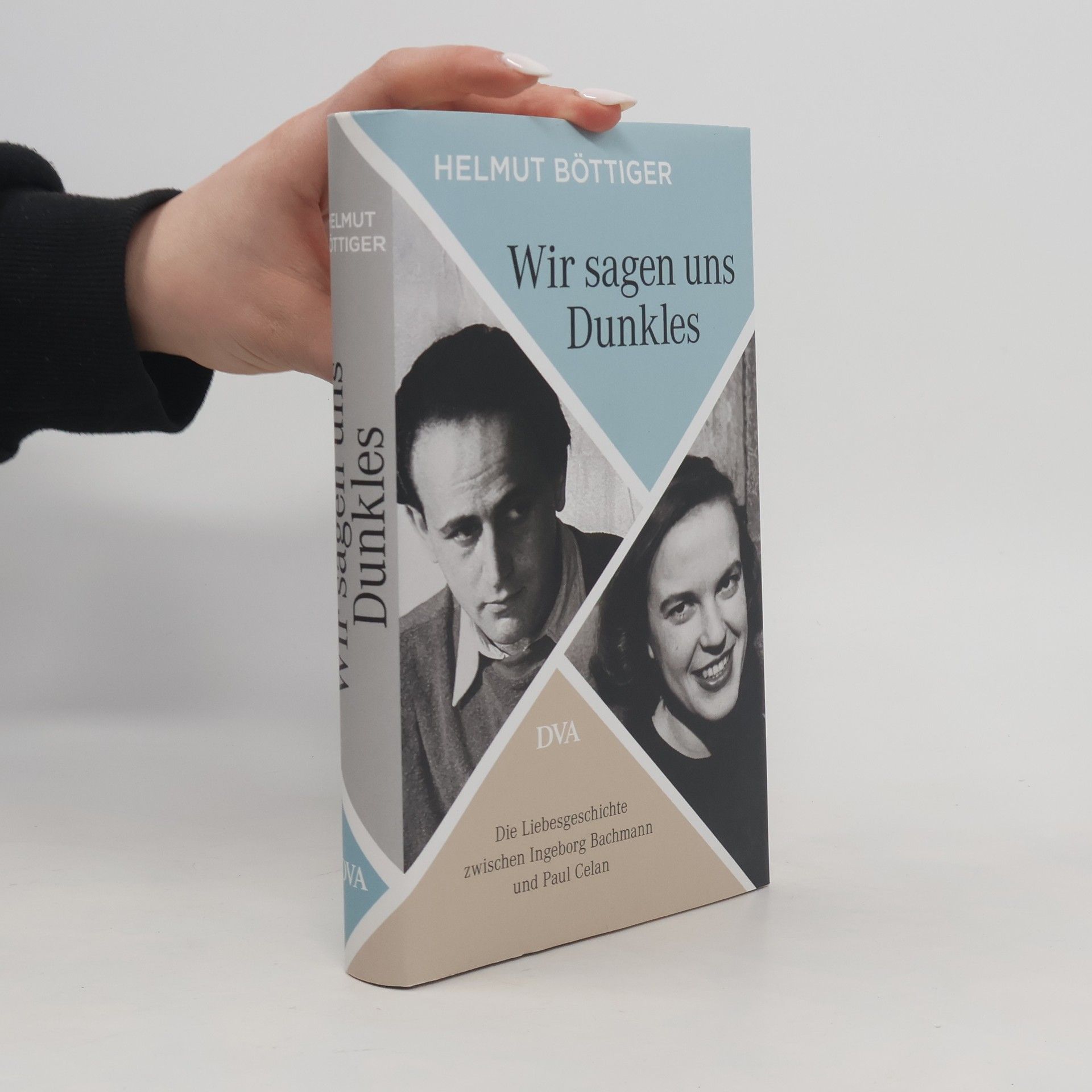 Helmut Böttiger Wir sagen uns Dunkles