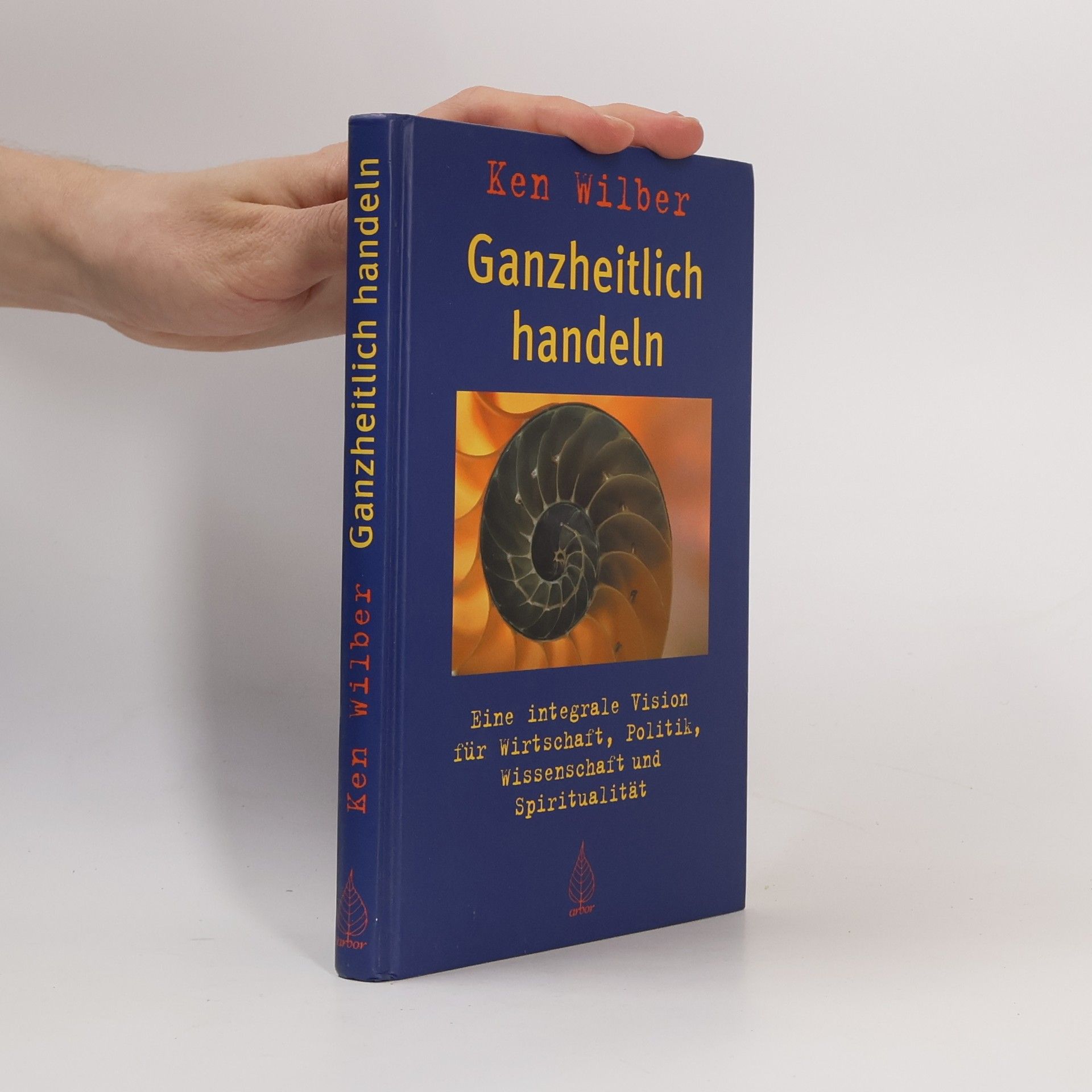 Ken Wilber Ganzheitlich handeln