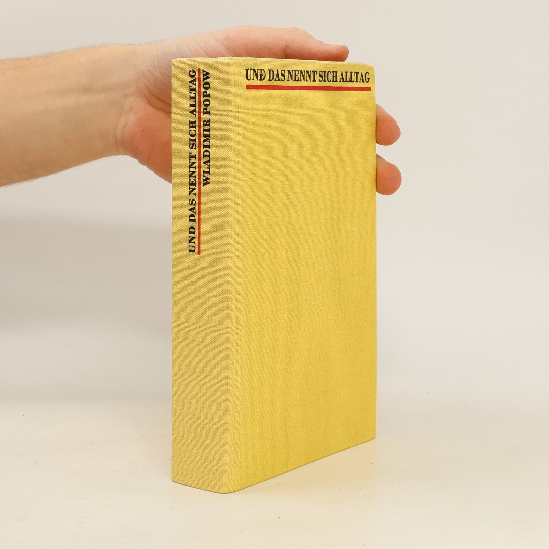 Wladimir Popow Und das nennt sich Alltag