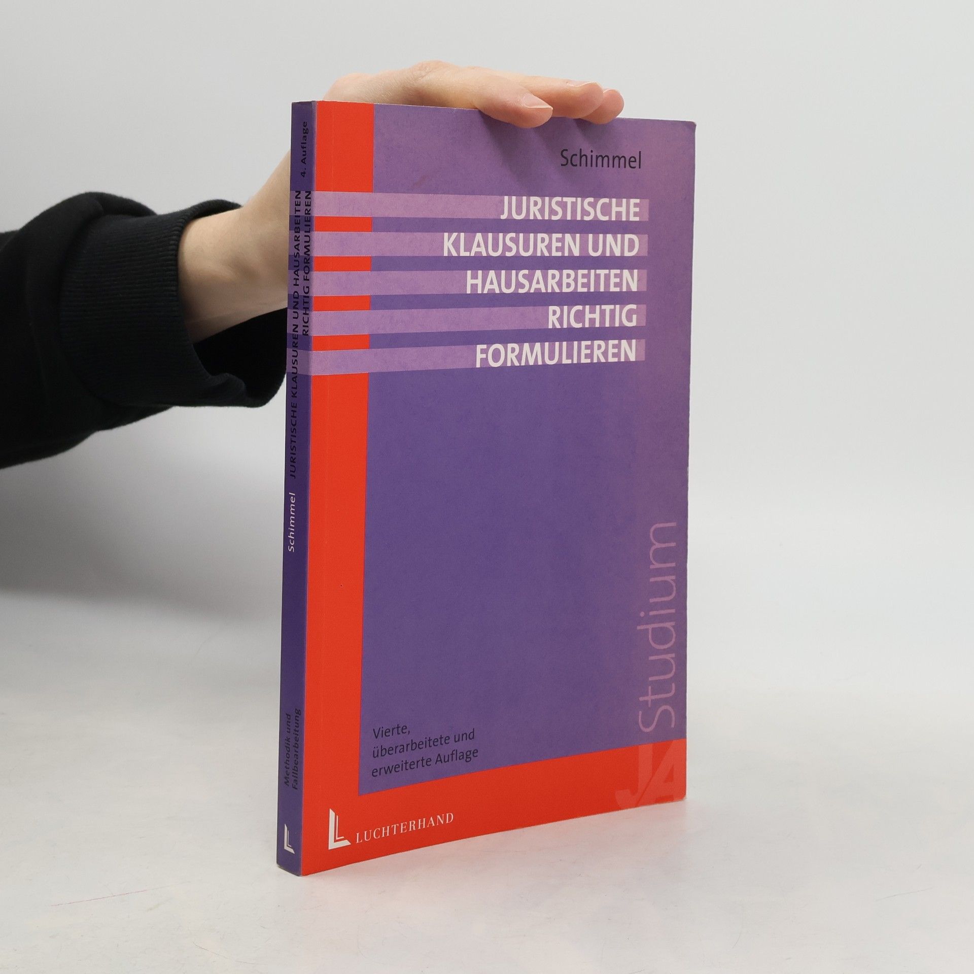 Roland Schimmel Juristische Klausuren und Hausarbeiten richtig formulieren