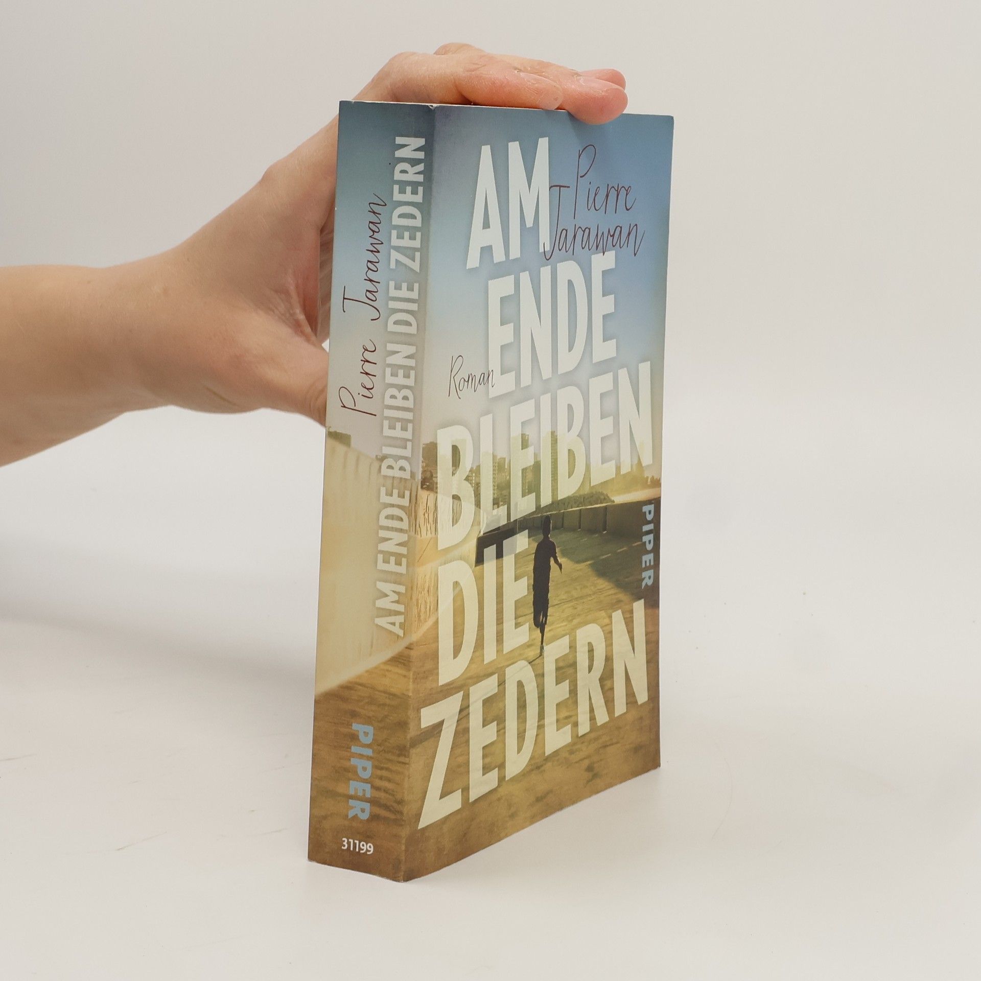 Pierre Jarawan Am Ende bleiben die Zedern