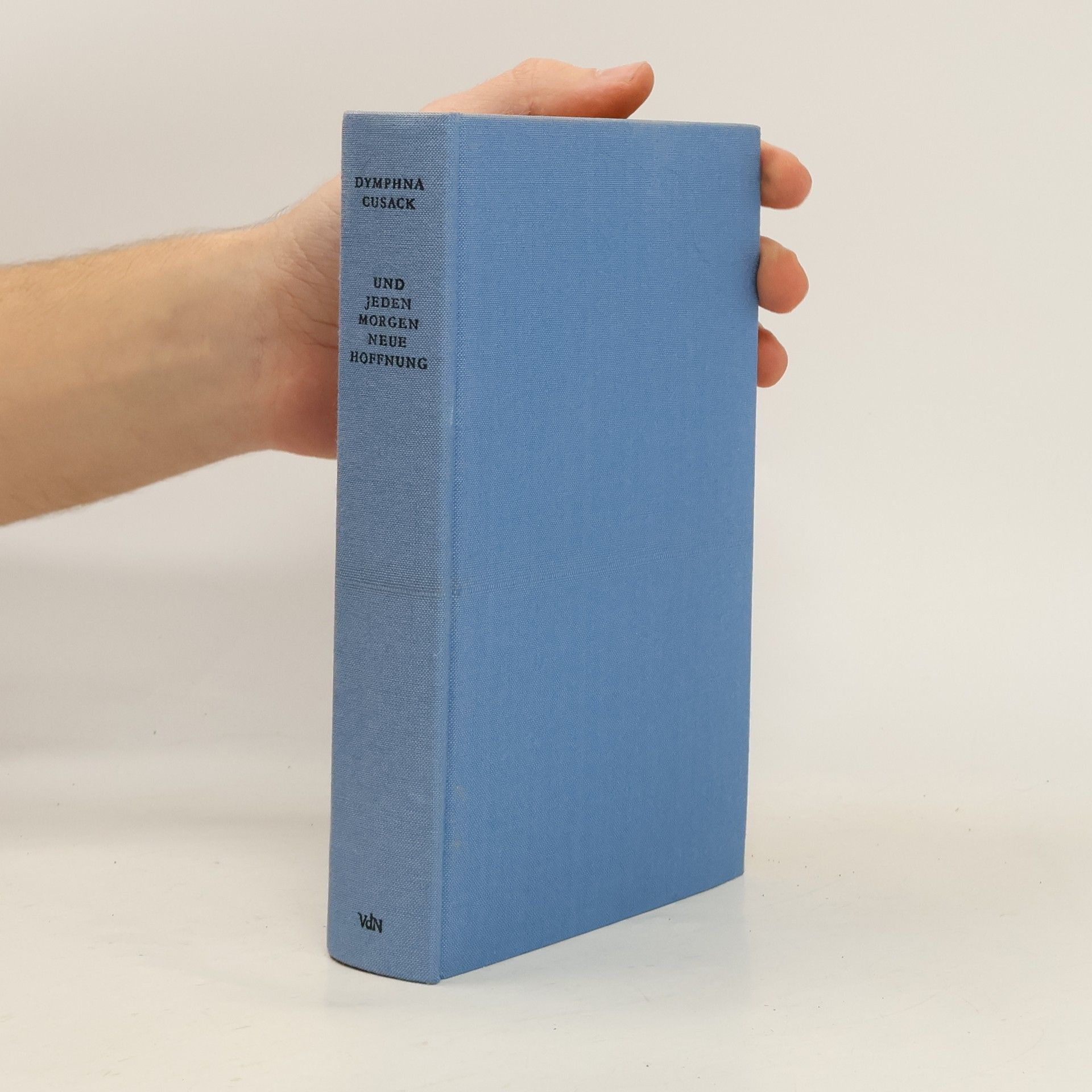 Dymphna Cusack Und jeden Morgen neue Hoffnung