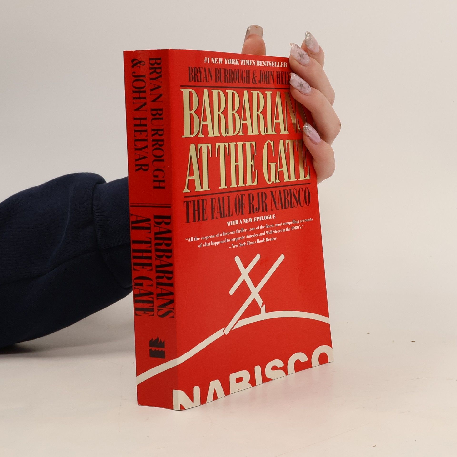 Bryan Burrough Barbarians at the Gate. The Fall of RJR Nabisco