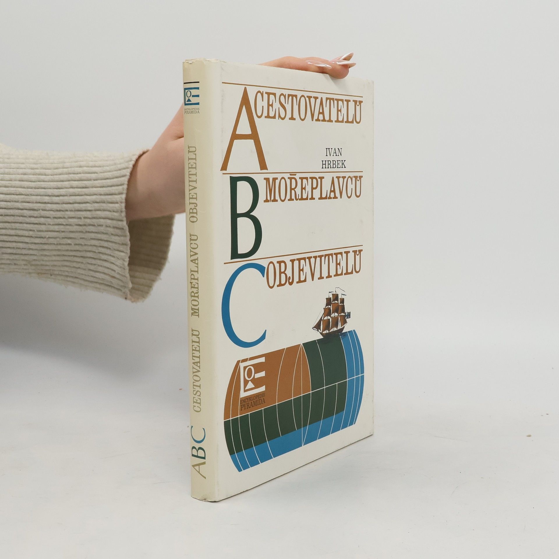 Ivan Hrbek ABC cestovatelů, mořeplavců, objevitelů