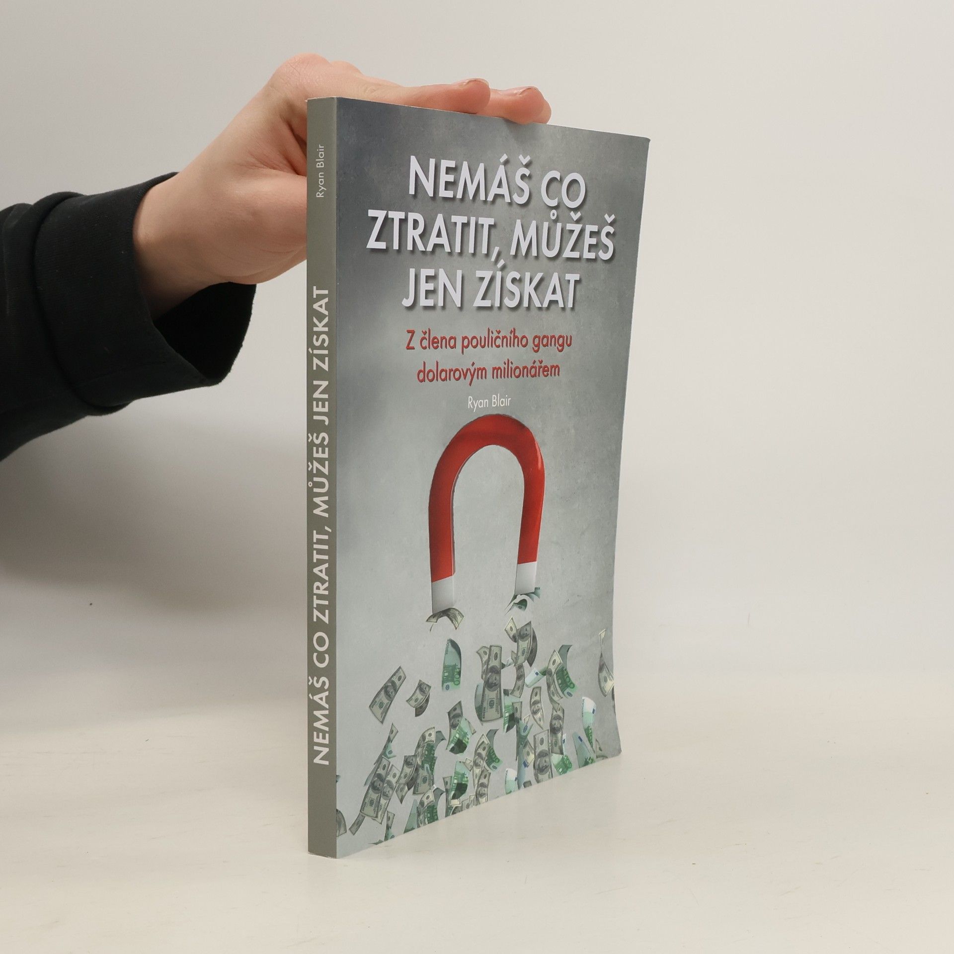 Nemáš co ztratit, můžeš jen získat