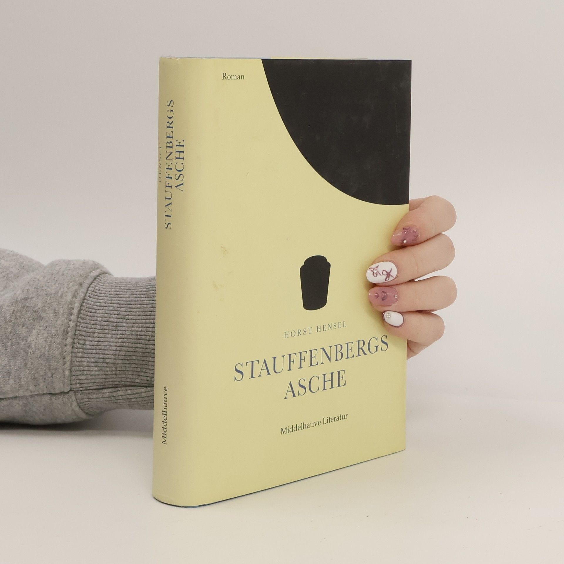 Horst Hensel Stauffenbergs Asche