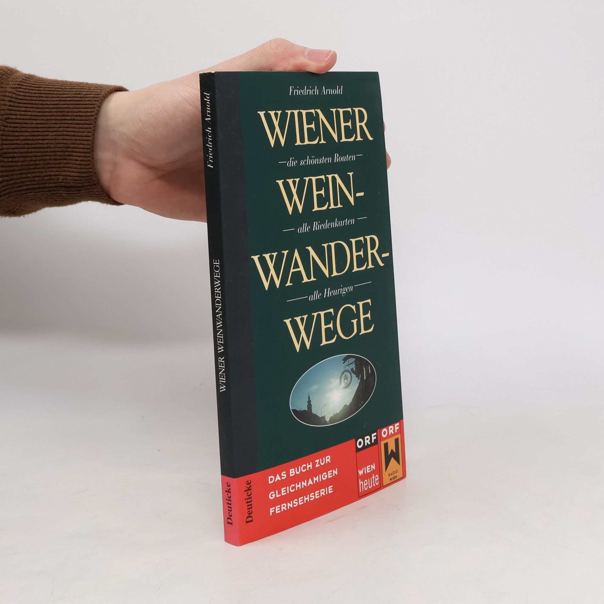 Friedrich Arnold Wiener Wein-Wander-Wege