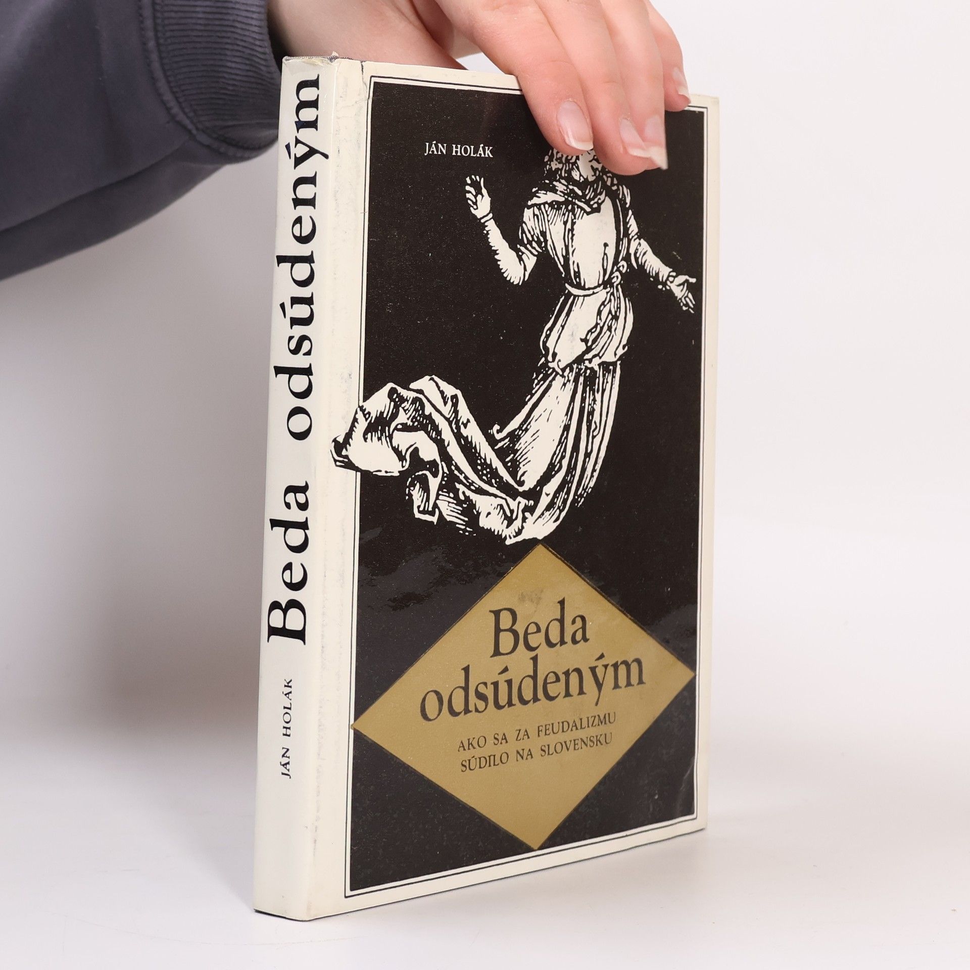 Ján Holák Beda odsúdeným. Ako sa za feudalizmu súdilo na Slovensku