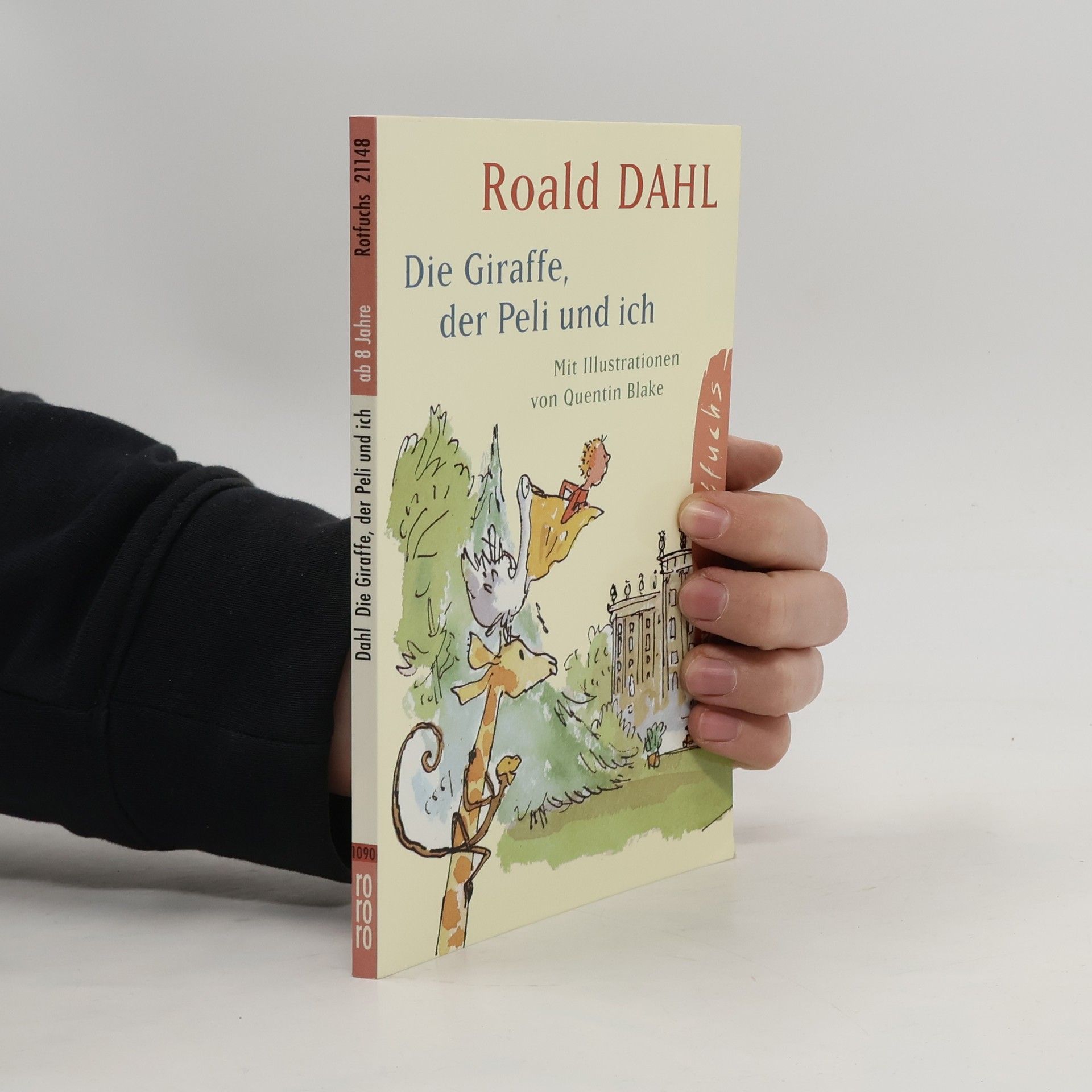 Roald Dahl Rotfuchs: Die Giraffe, der Peli und ich