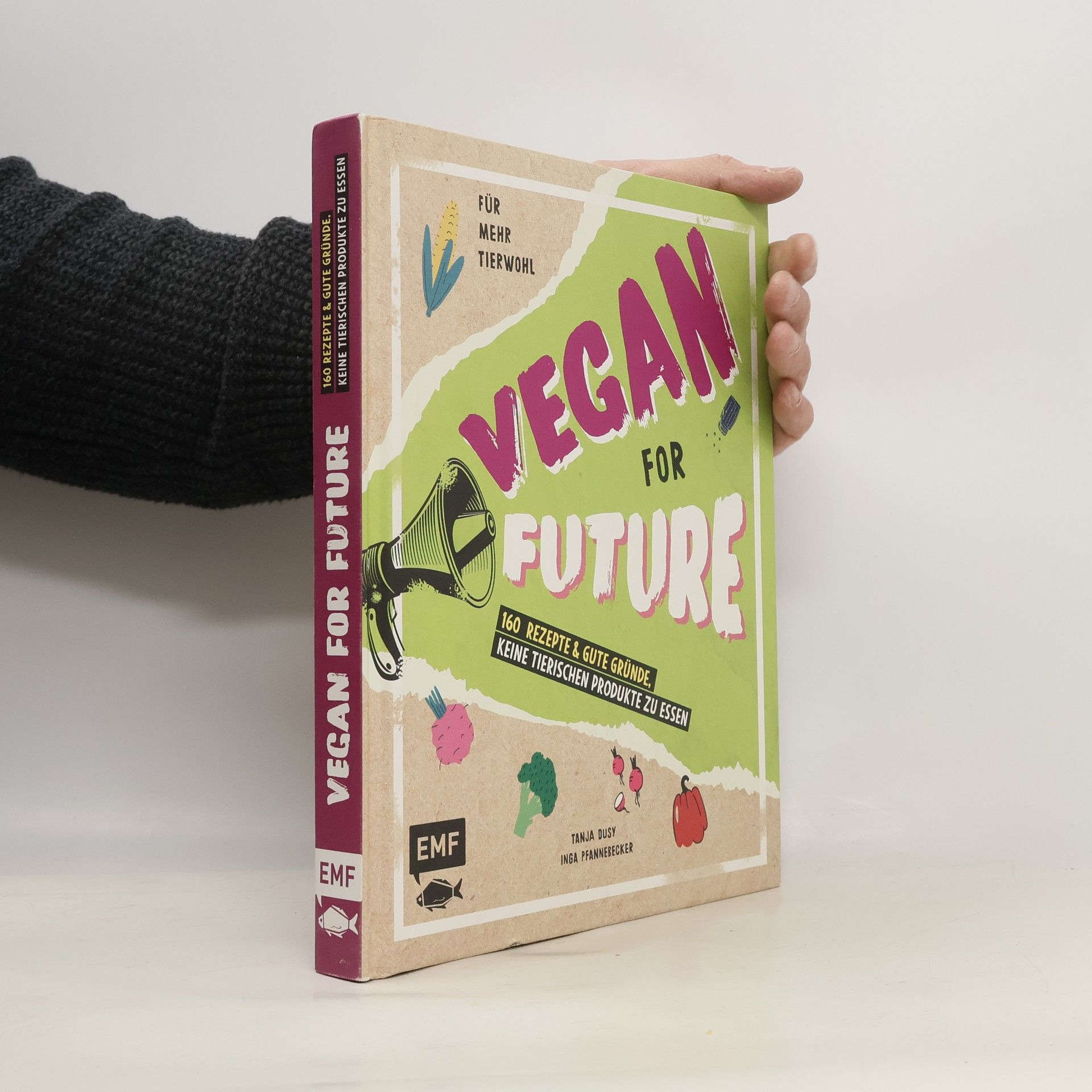 Inga Pfannebecker Vegan for Future - 160 Rezepte & gute Gründe, keine tierischen Produkte zu essen