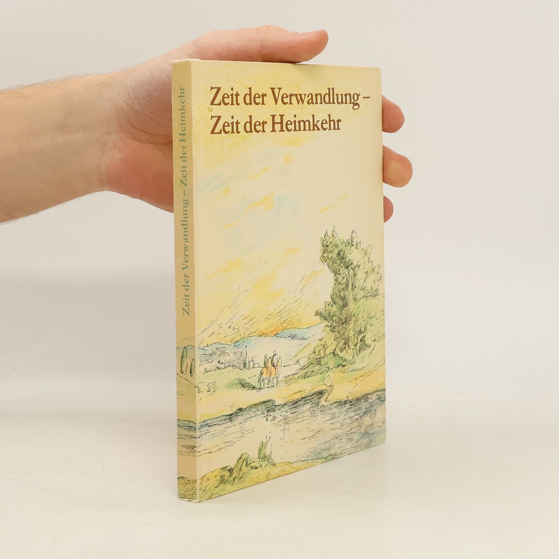 Autores varios Zeit der Verwandlung - Zeit der Heimkehr