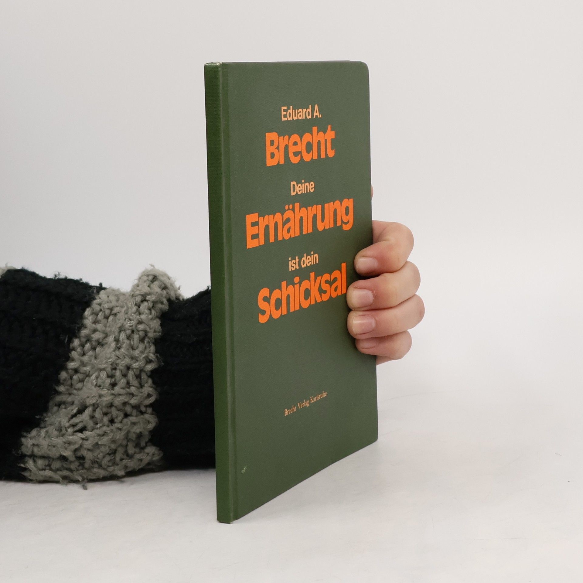 Eduard A. Brecht Deine Ernährung ist dein Schicksal