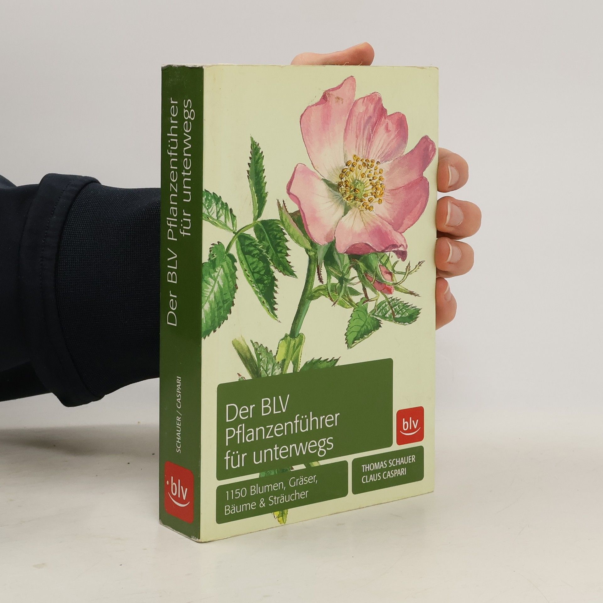 Thomas Schauer Der BLV-Pflanzenführer für unterwegs