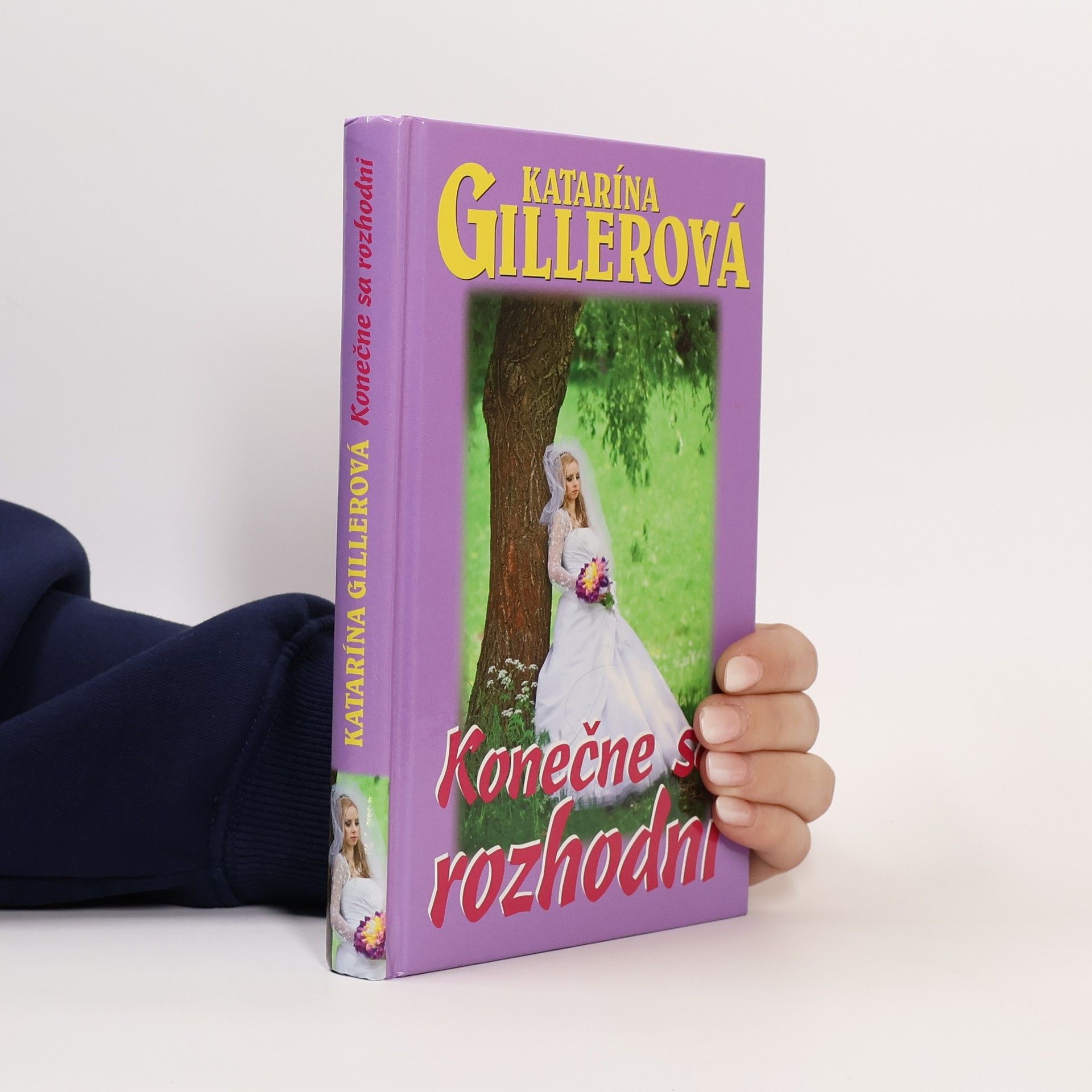 Katarína Gillerová Konečne sa rozhodni