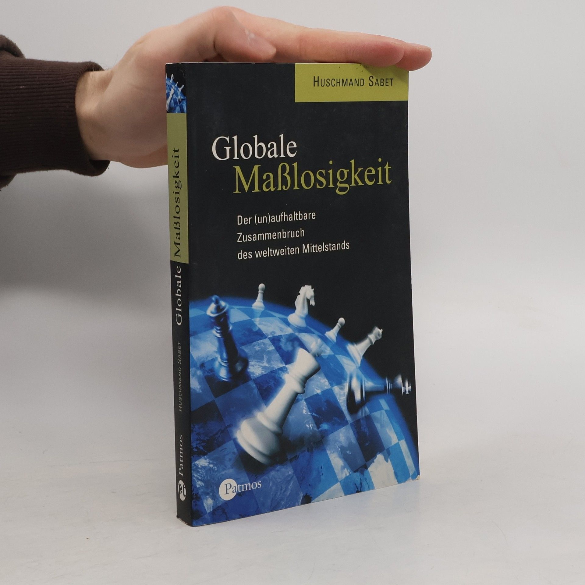 Huschmand Sabet Globale Maßlosigkeit