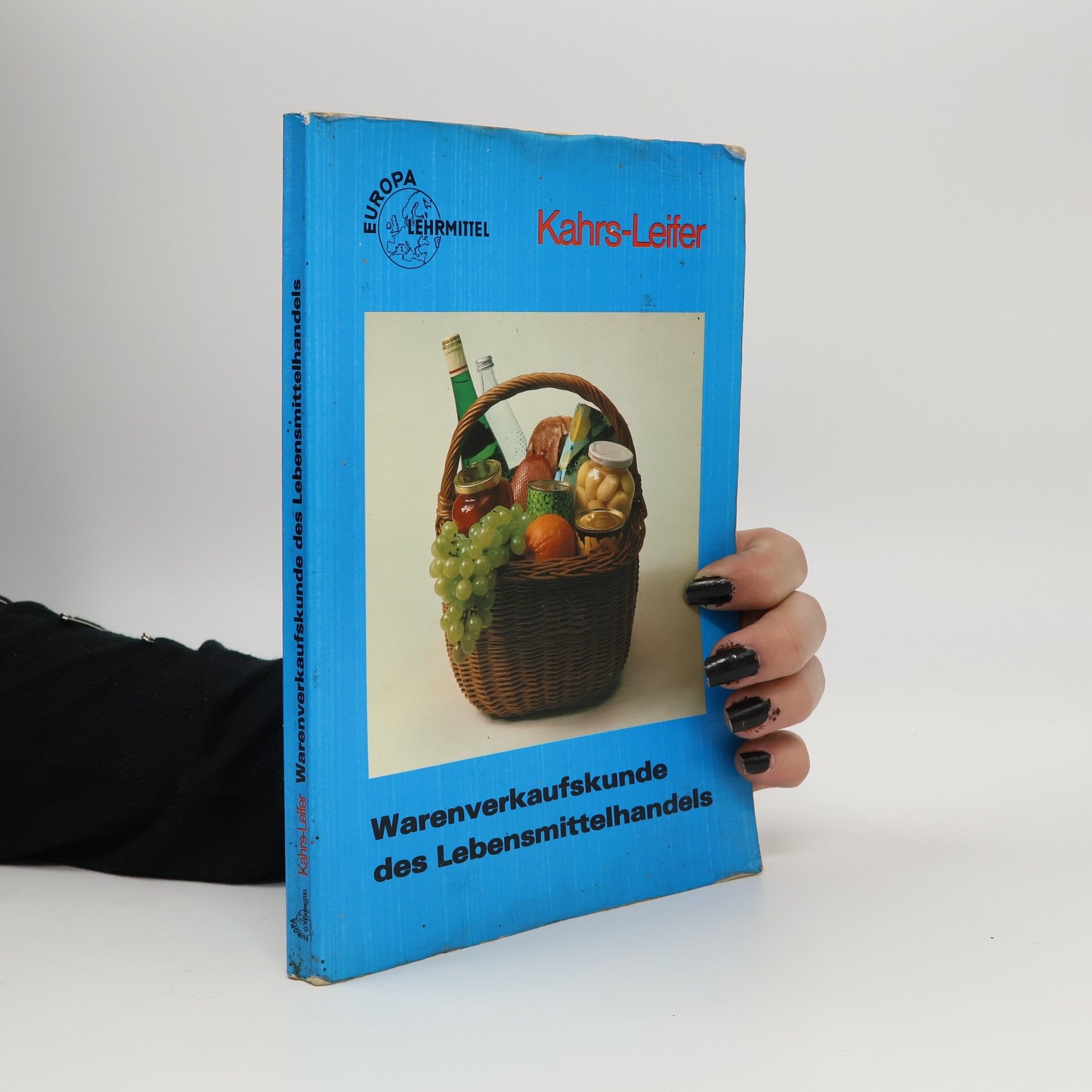 Europa-Fachbuchreihe für wirtschaftliche Bildung: Warenverkaufskunde des Lebensmittelhandels