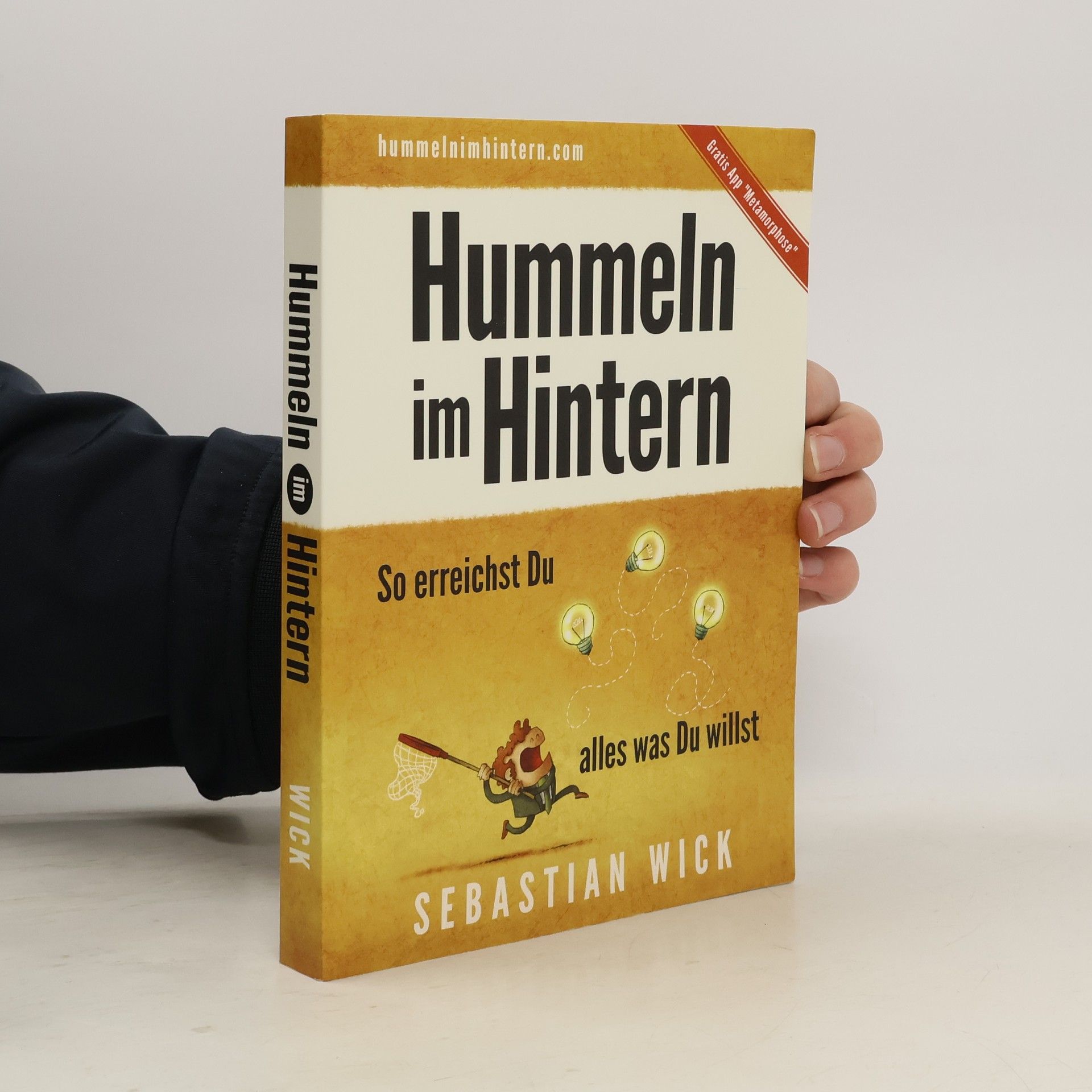 Sebastian Wick Hummeln im Hintern. So erreichst du alles, was du willst