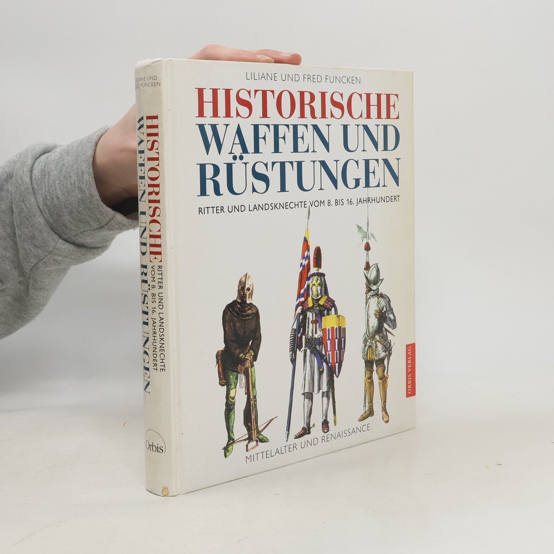 Liliane Funcken Historische Waffen und Rüstungen