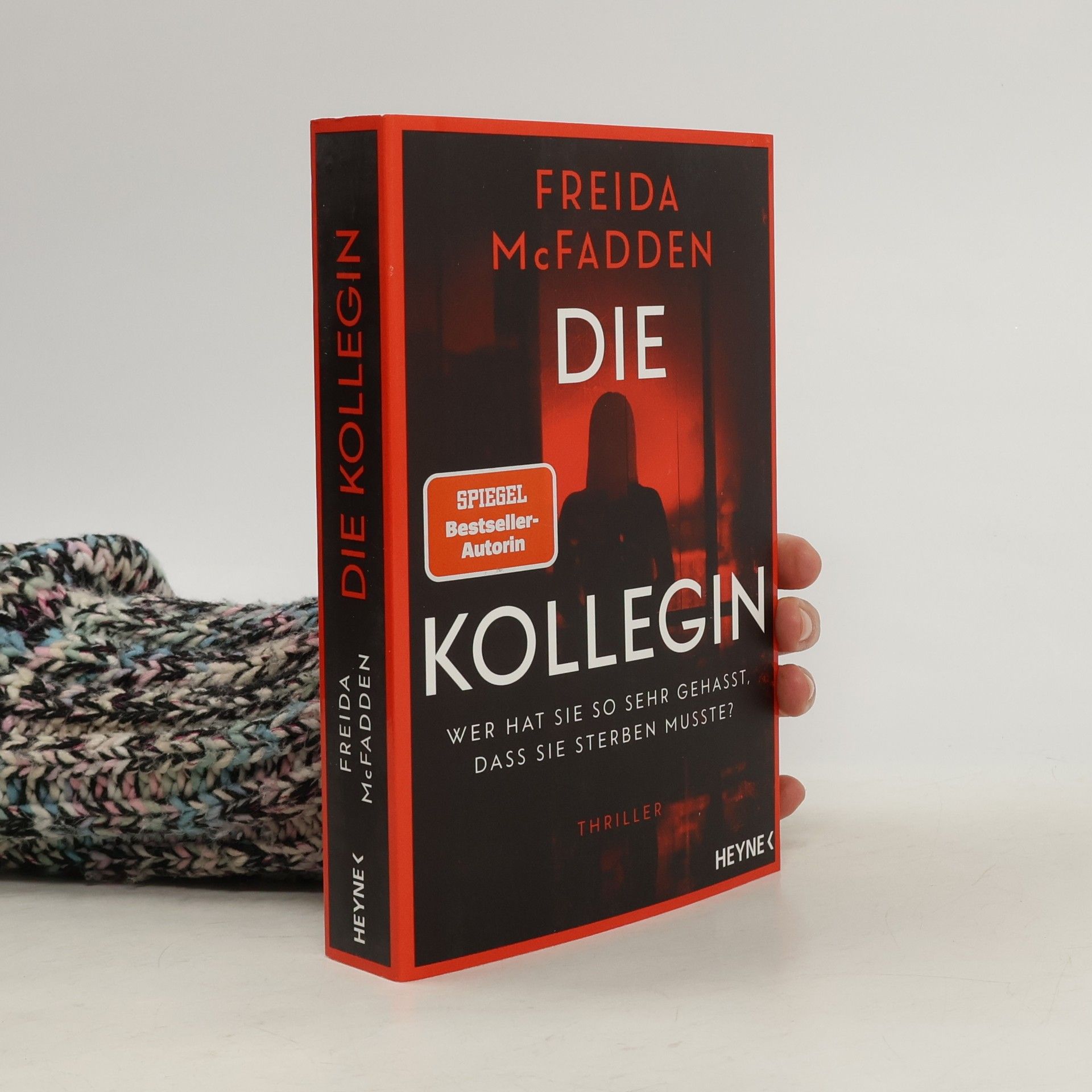 Freida McFaddenová Die Kollegin - Wer hat sie so sehr gehasst, dass sie sterben musste?