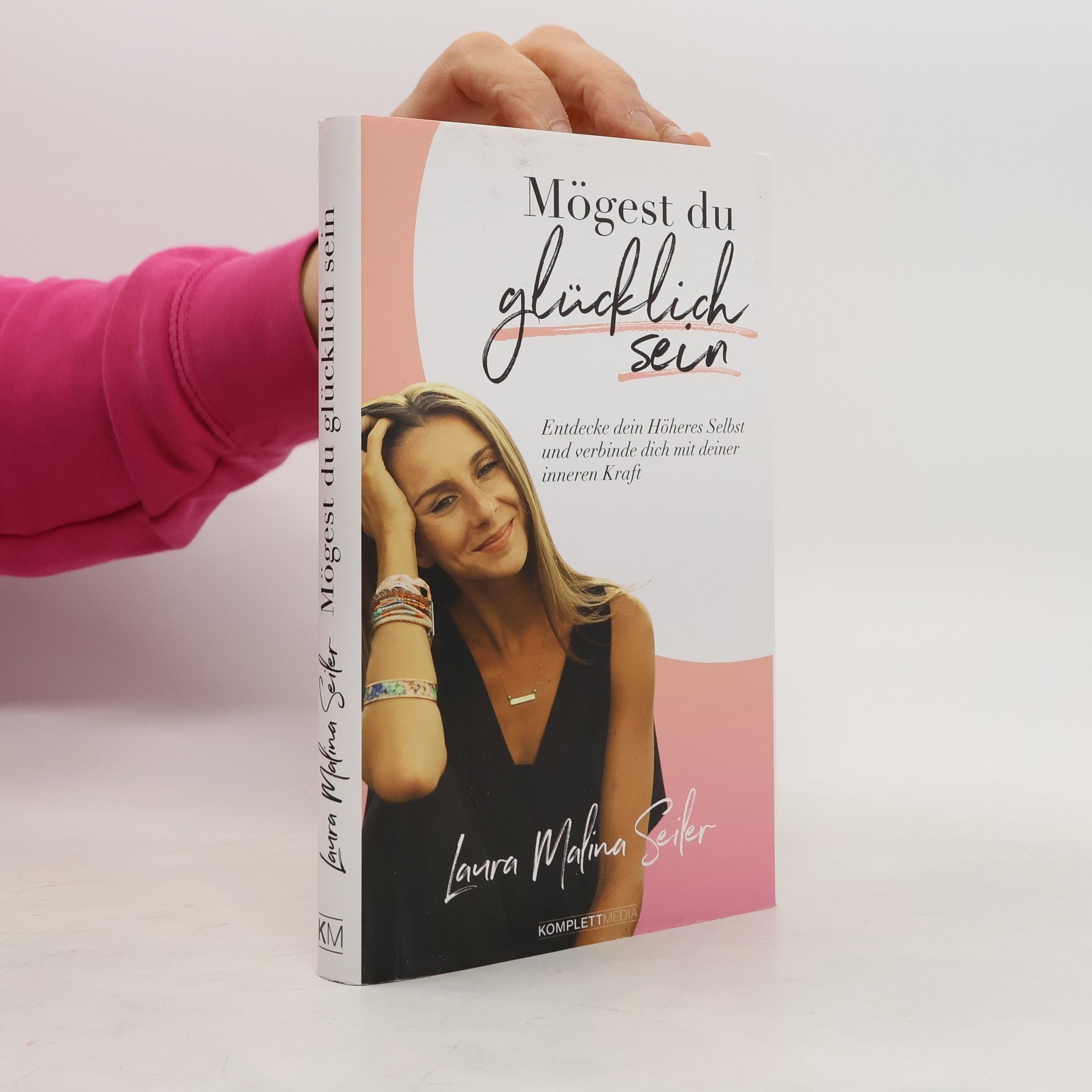 Mögest Du glücklich sein : entdecke dein Höheres Selbst und verbinde dich mit deiner inneren Kraft