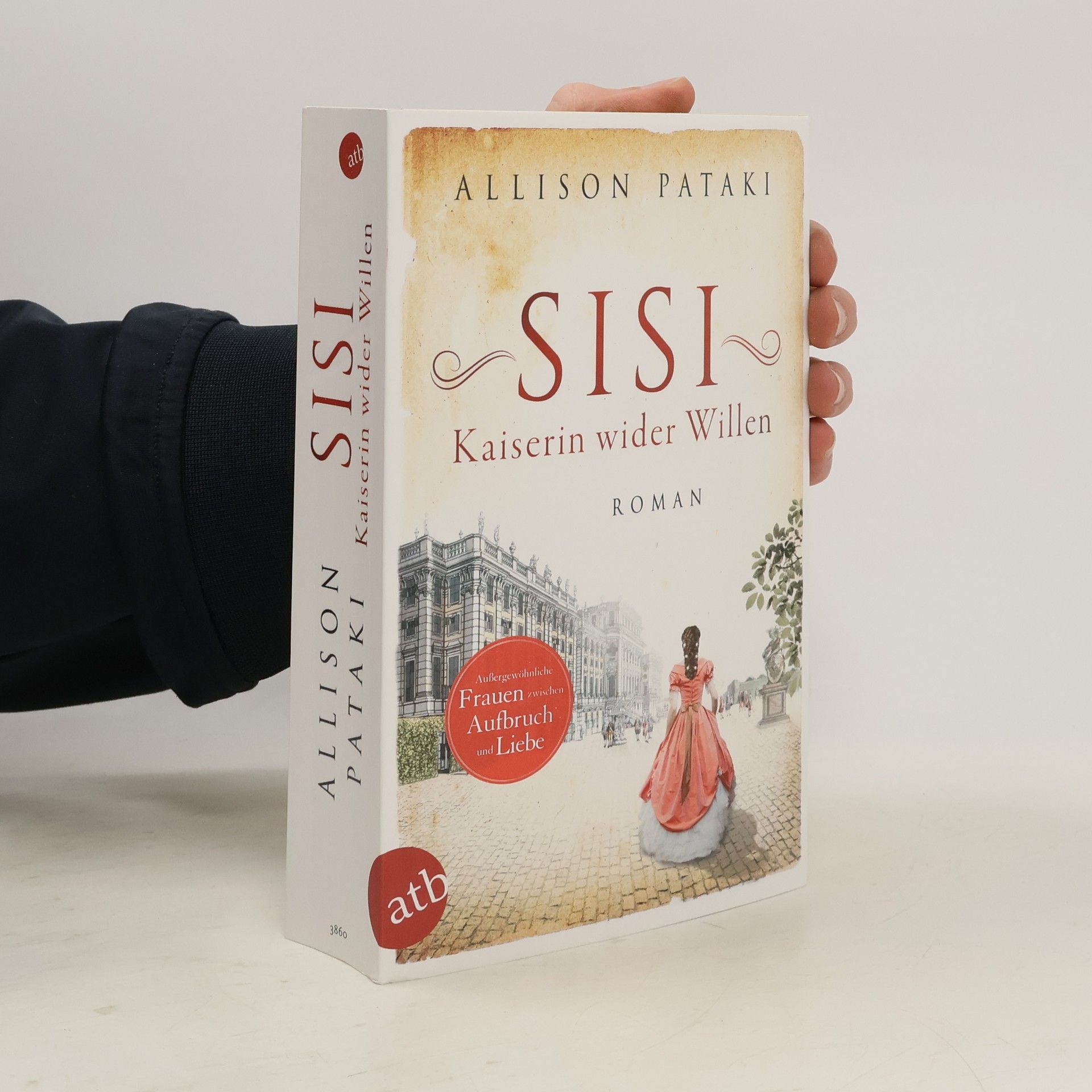 Allison Pataki Sisi. Kaiserin wider Willen