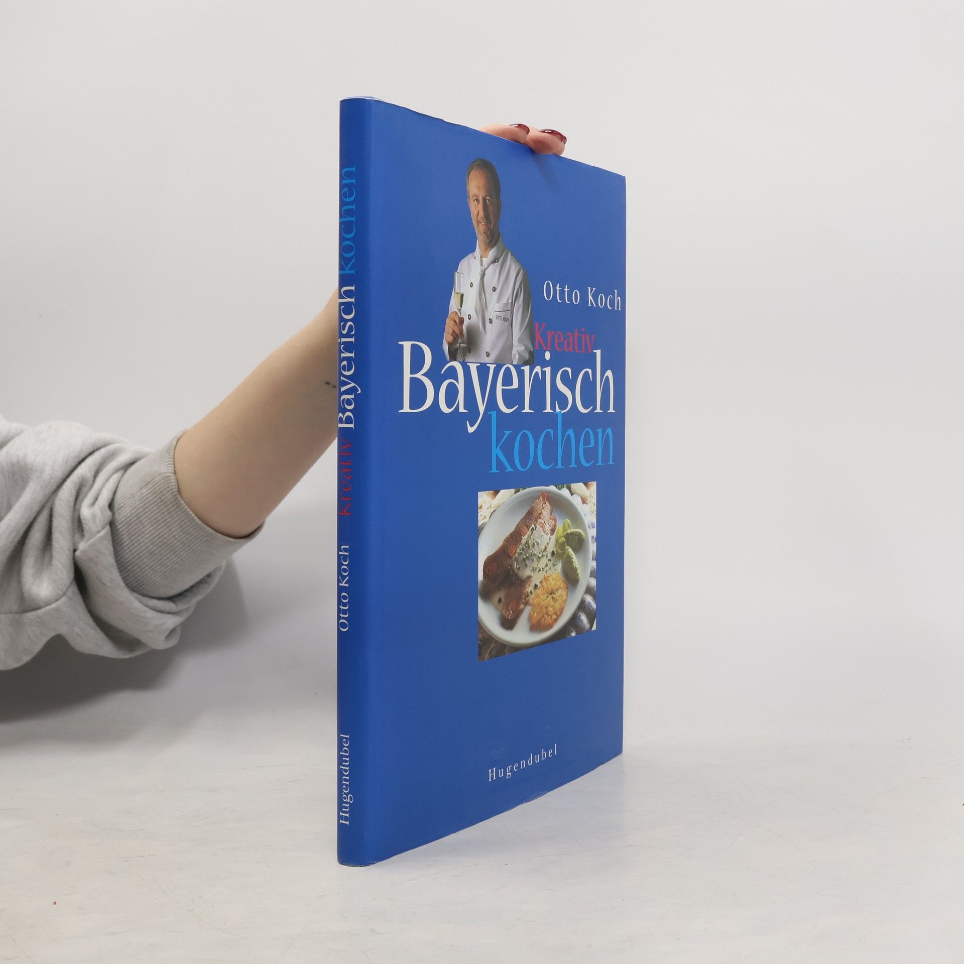 Otto Koch Kreativ bayerisch kochen