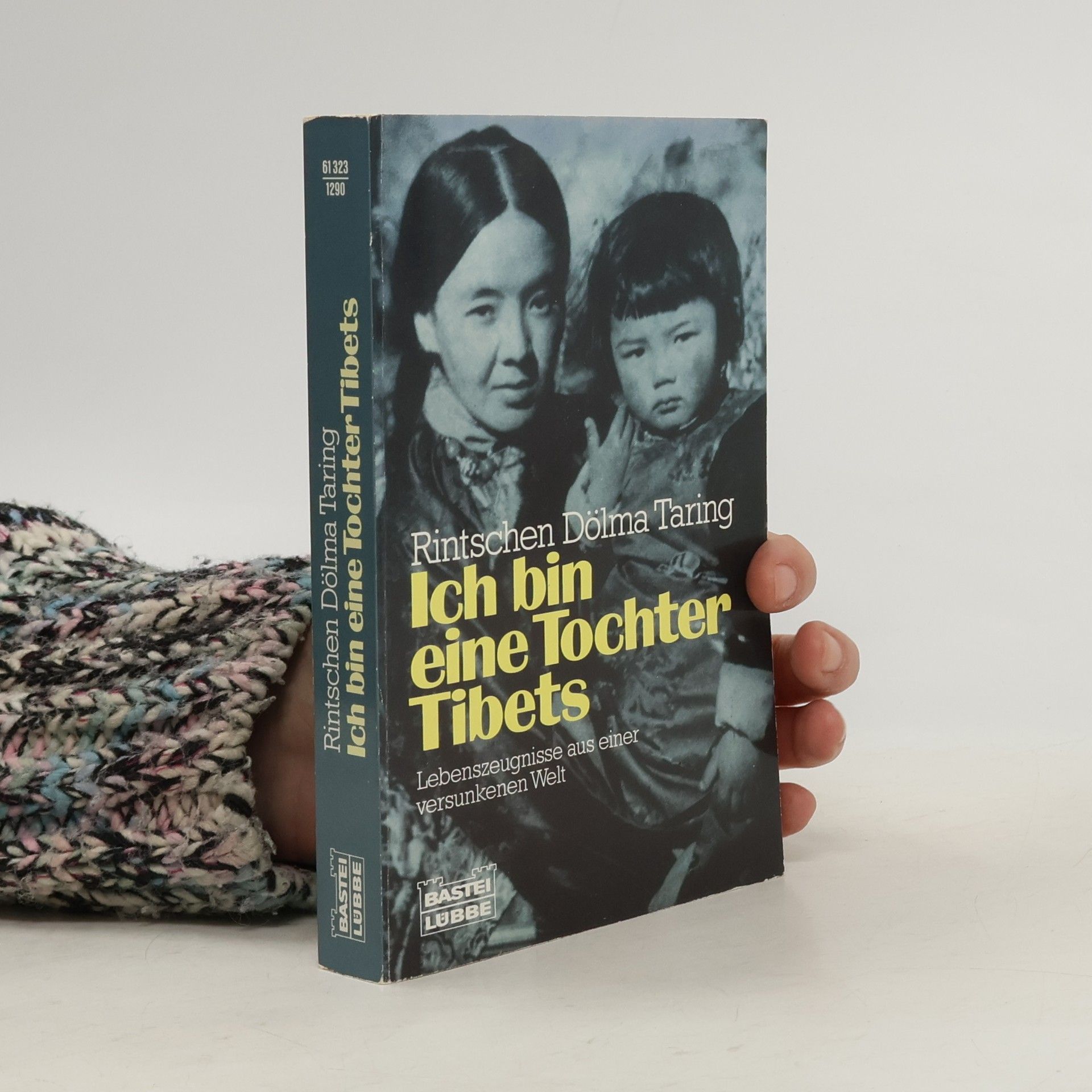 Rinchen Dolma Taring Ich bin eine Tochter Tibets