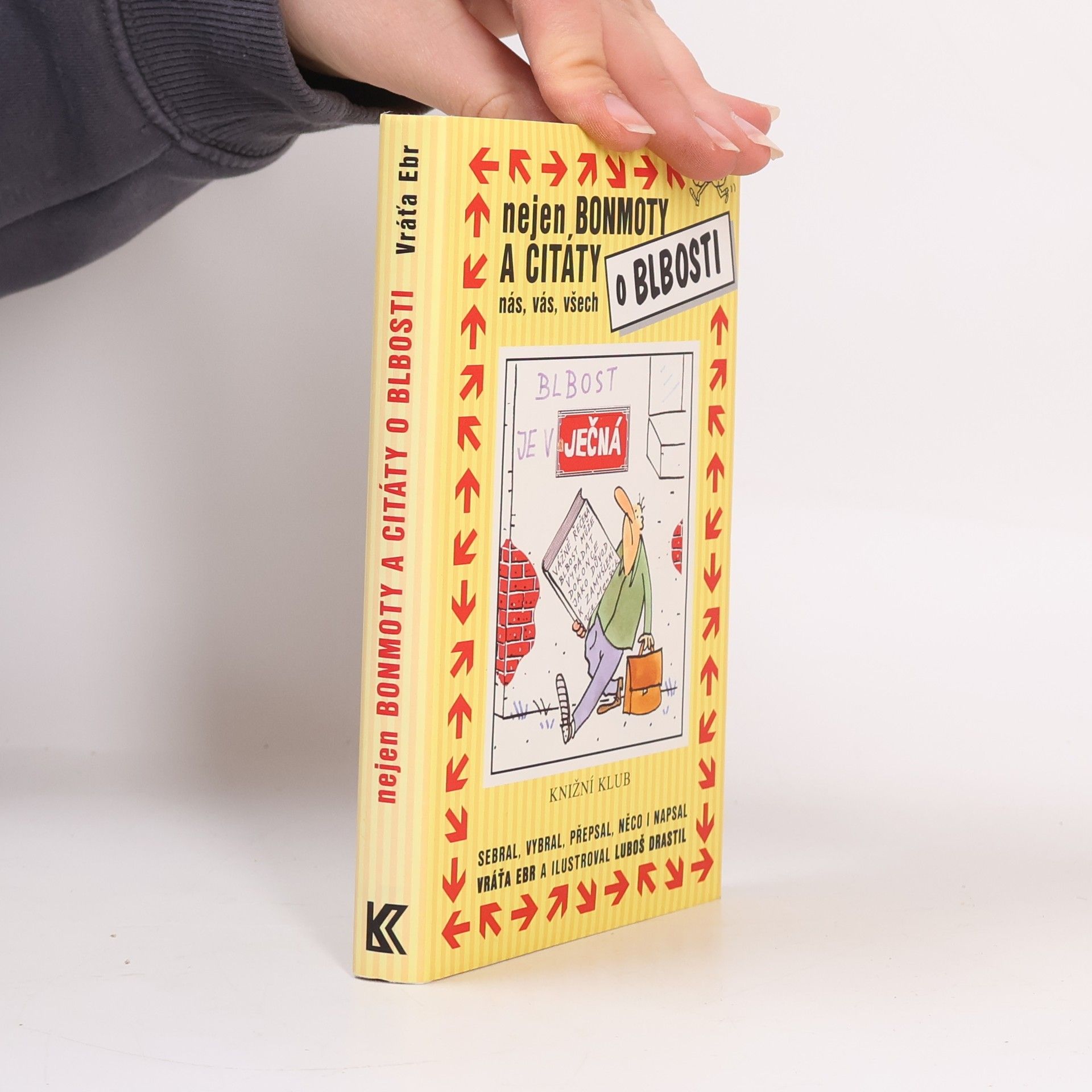 Nejen bonmoty a citáty o blbosti nás, vás, všech