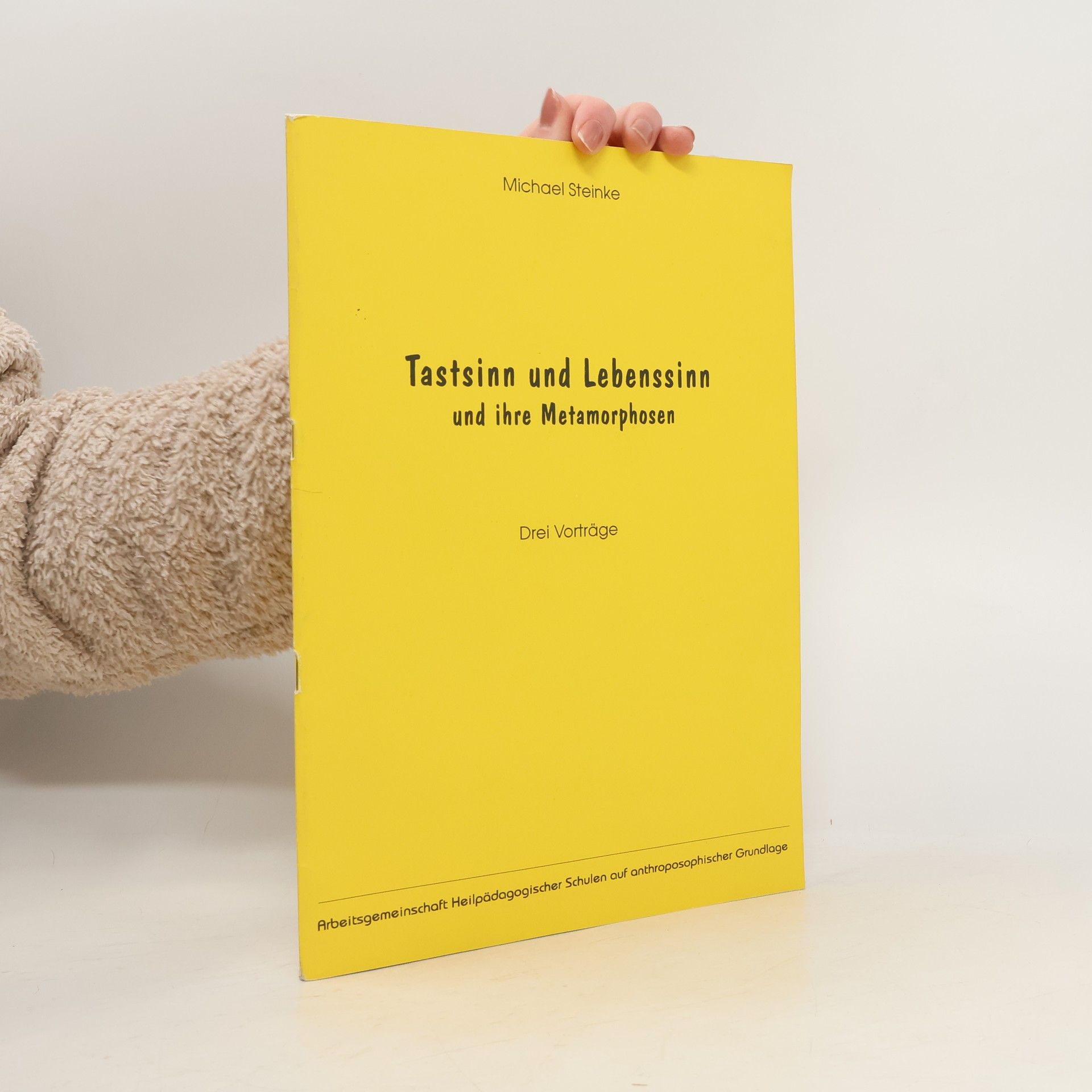 Tastsinn und Lebenssinn und ihre Metamorphosen