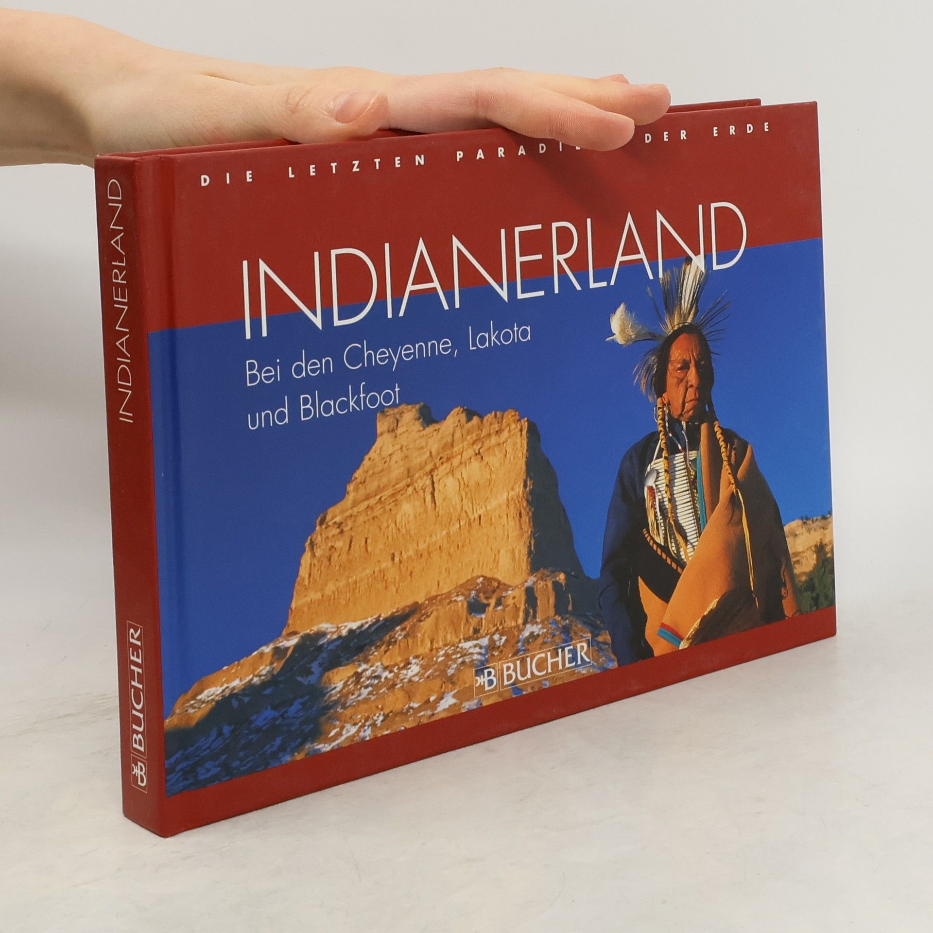 Christian Heeb Die letzten Paradiese der Erde: Indianerland