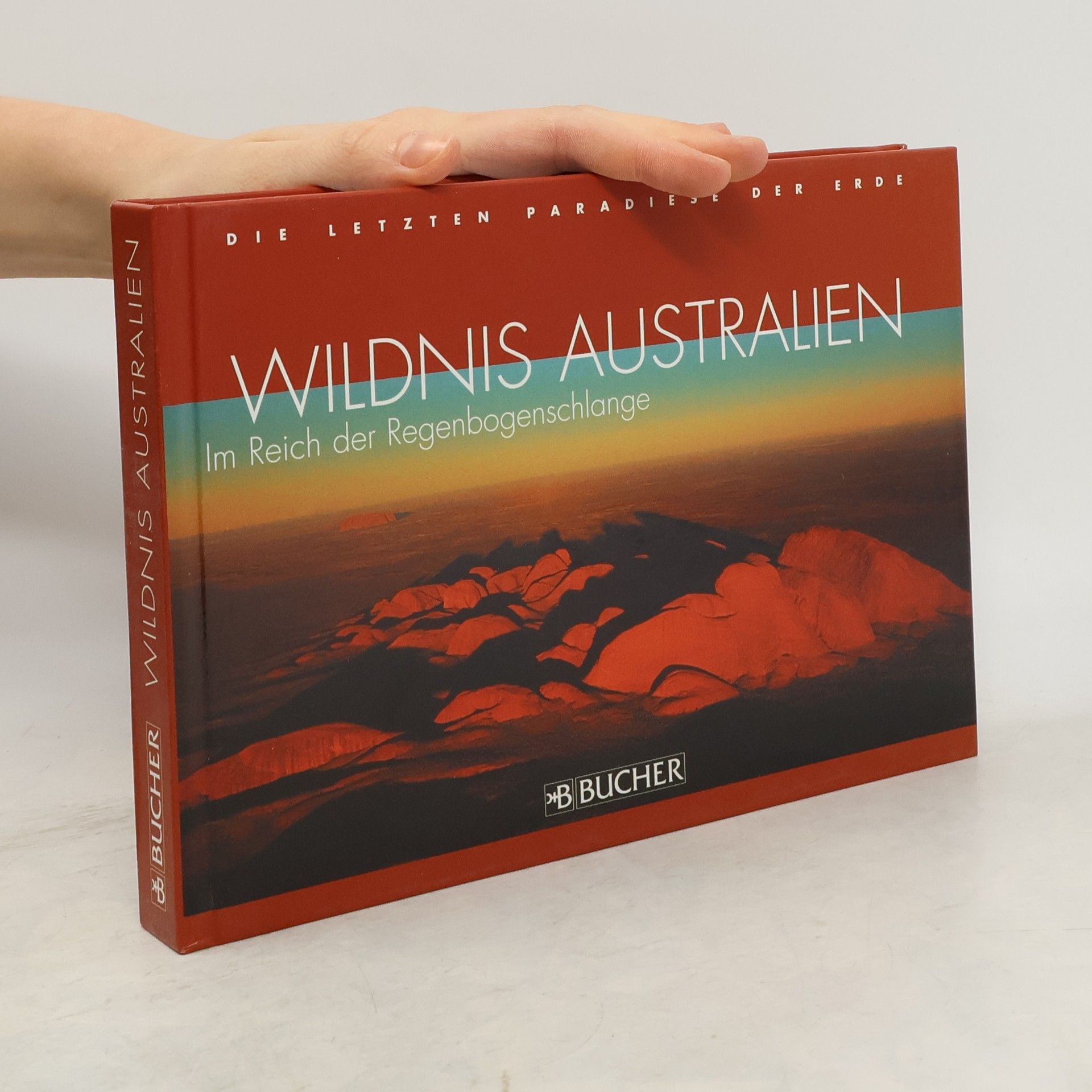 Klaus Viedebantt Die letzten Paradiese der Erde: Wildnis Australien