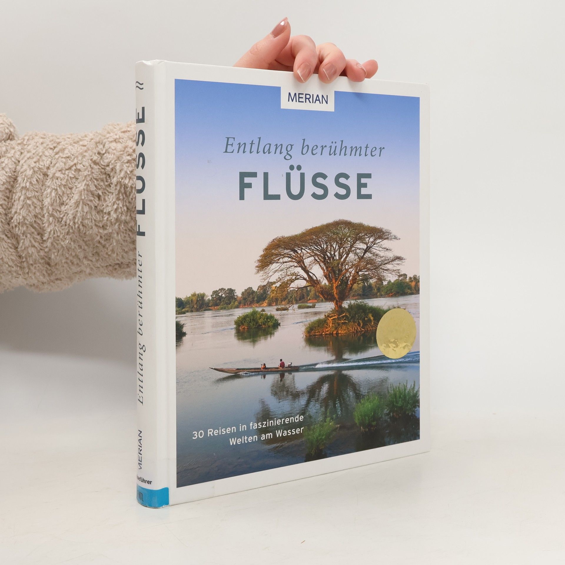 Entlang berühmter Flüsse. 30 Reisen in faszinierende Welten am Wasser