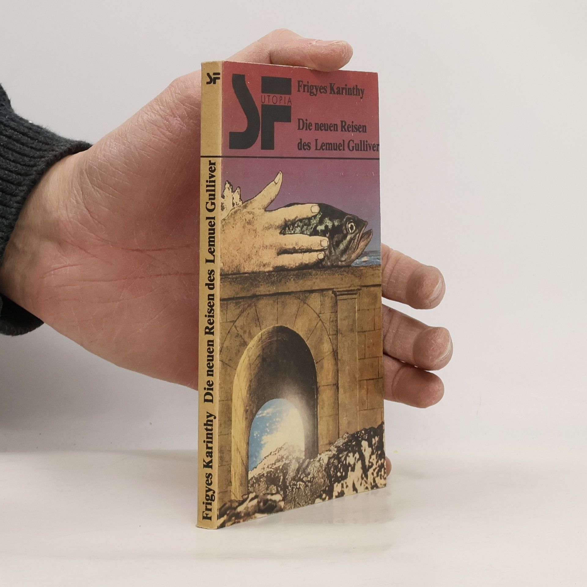 Frigyes Karinthy Die neuen Reisen des Lemuel Gulliver