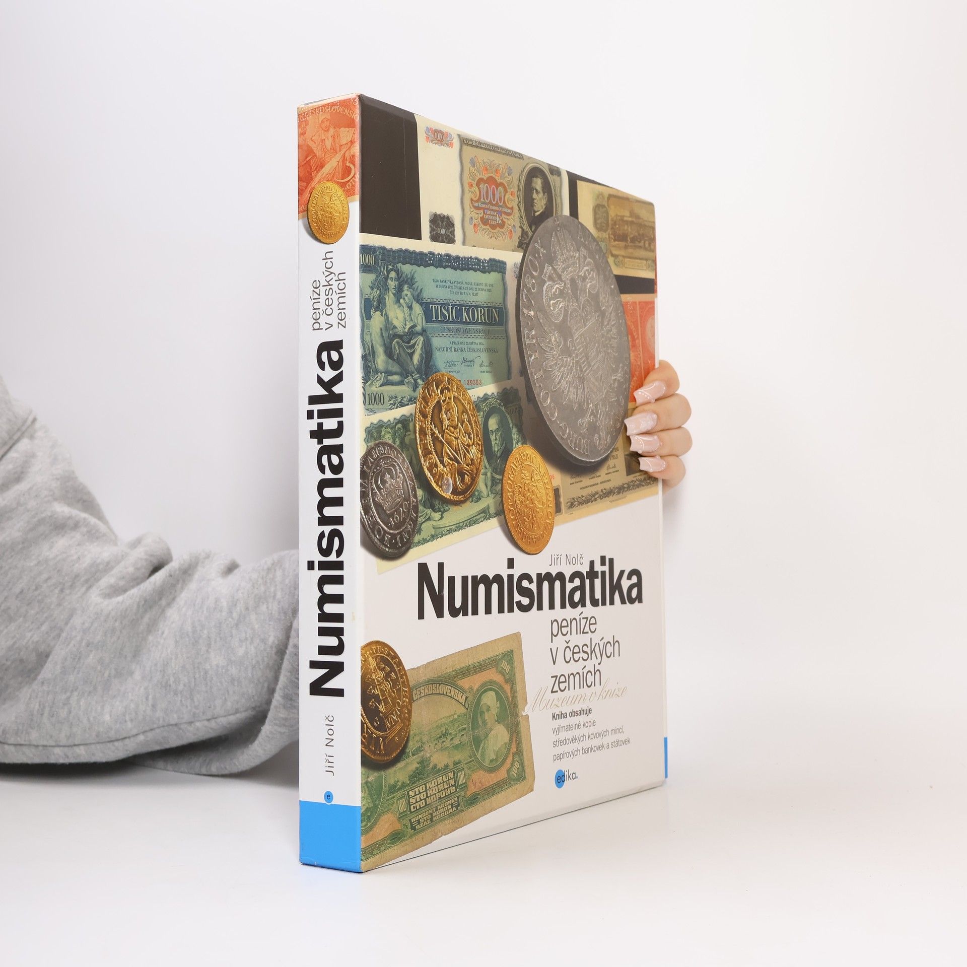 Jiří Nolč Numismatika : peníze v českých zemích