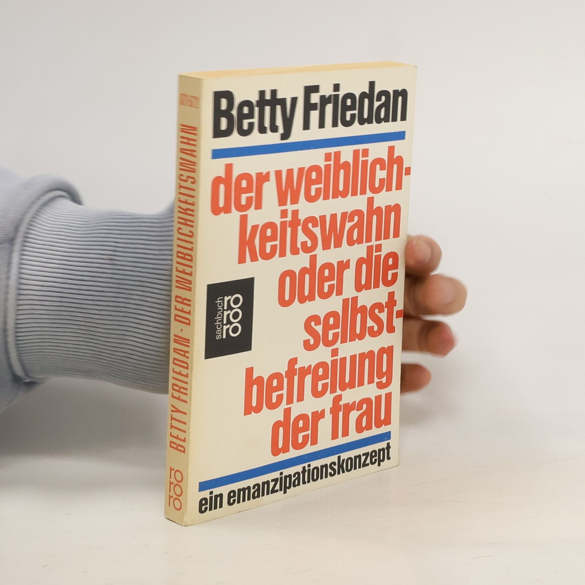 Betty Friedan Der Weiblichkeitswahn oder die Selbstbefreiung der Frau