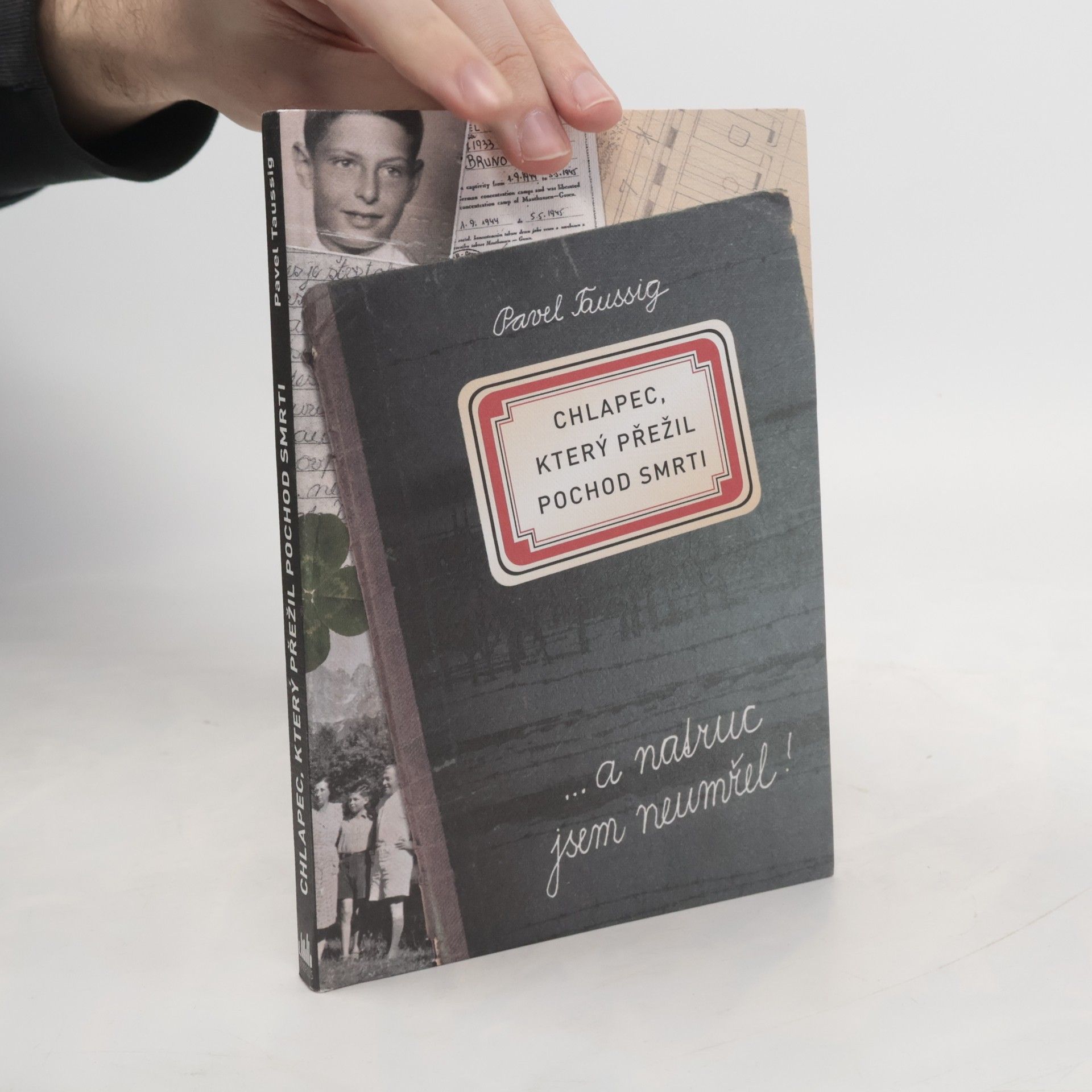 Pavel Taussig Chlapec, který přežil pochod smrti