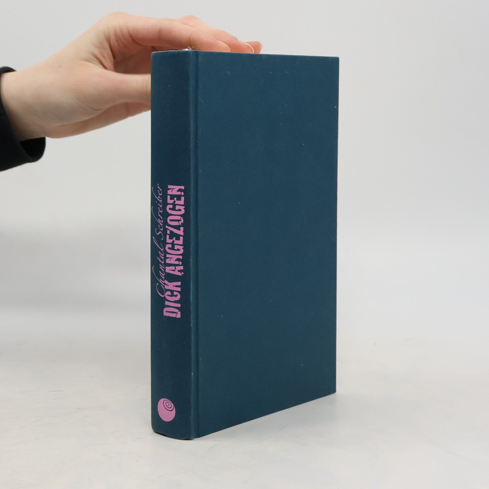 Chantal Schreiber Dick angezogen : Roman