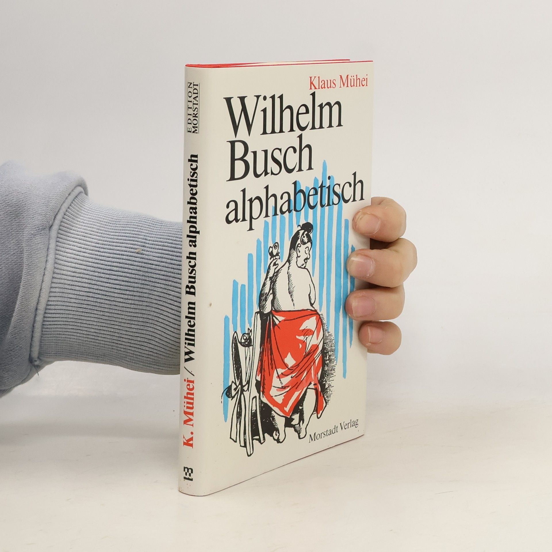 Klaus Mühei Edition Morstadt - 1-3: Wilhelm Busch alphabetisch