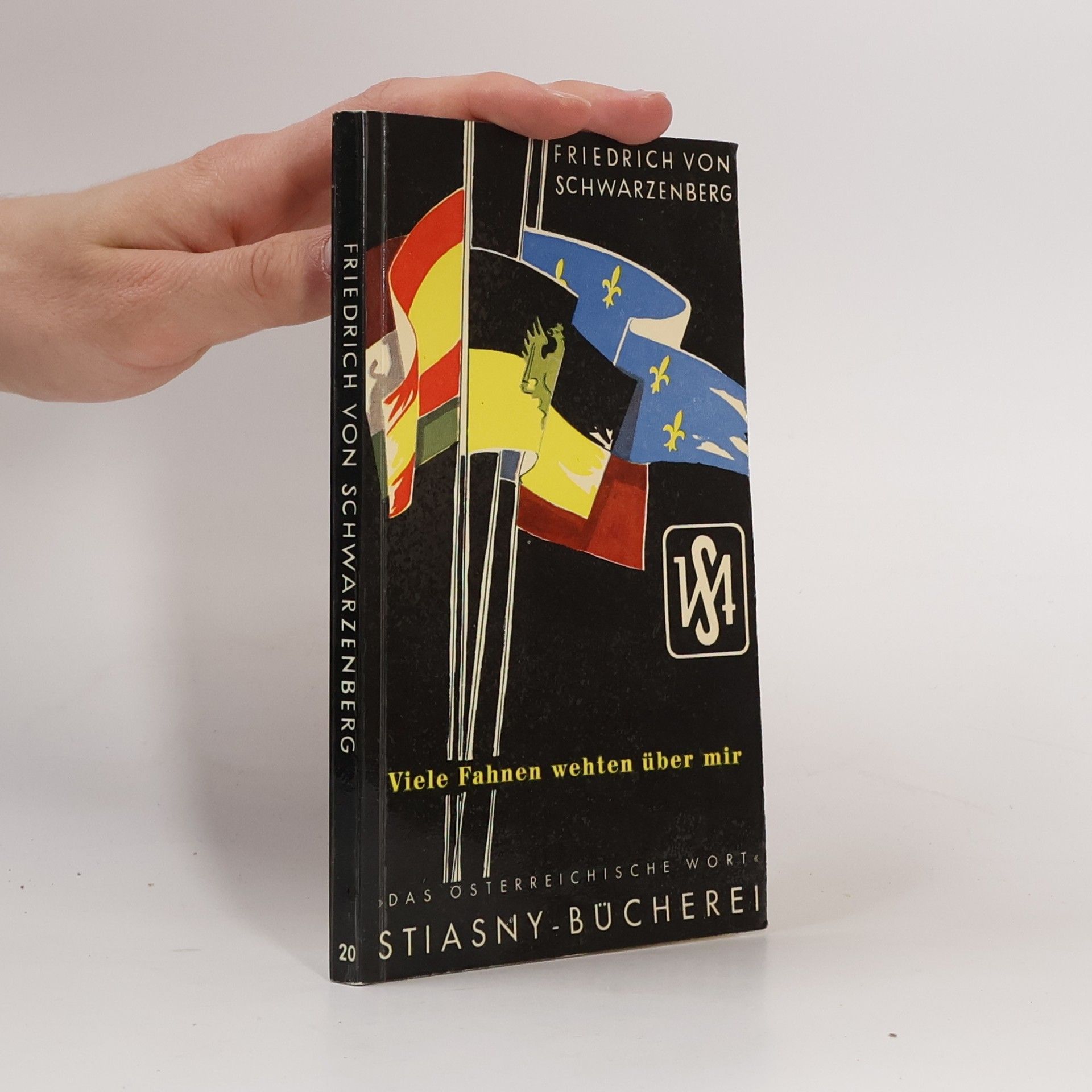 Friedrich von Schwarzenberg  Viele Fahnen wehten über mir