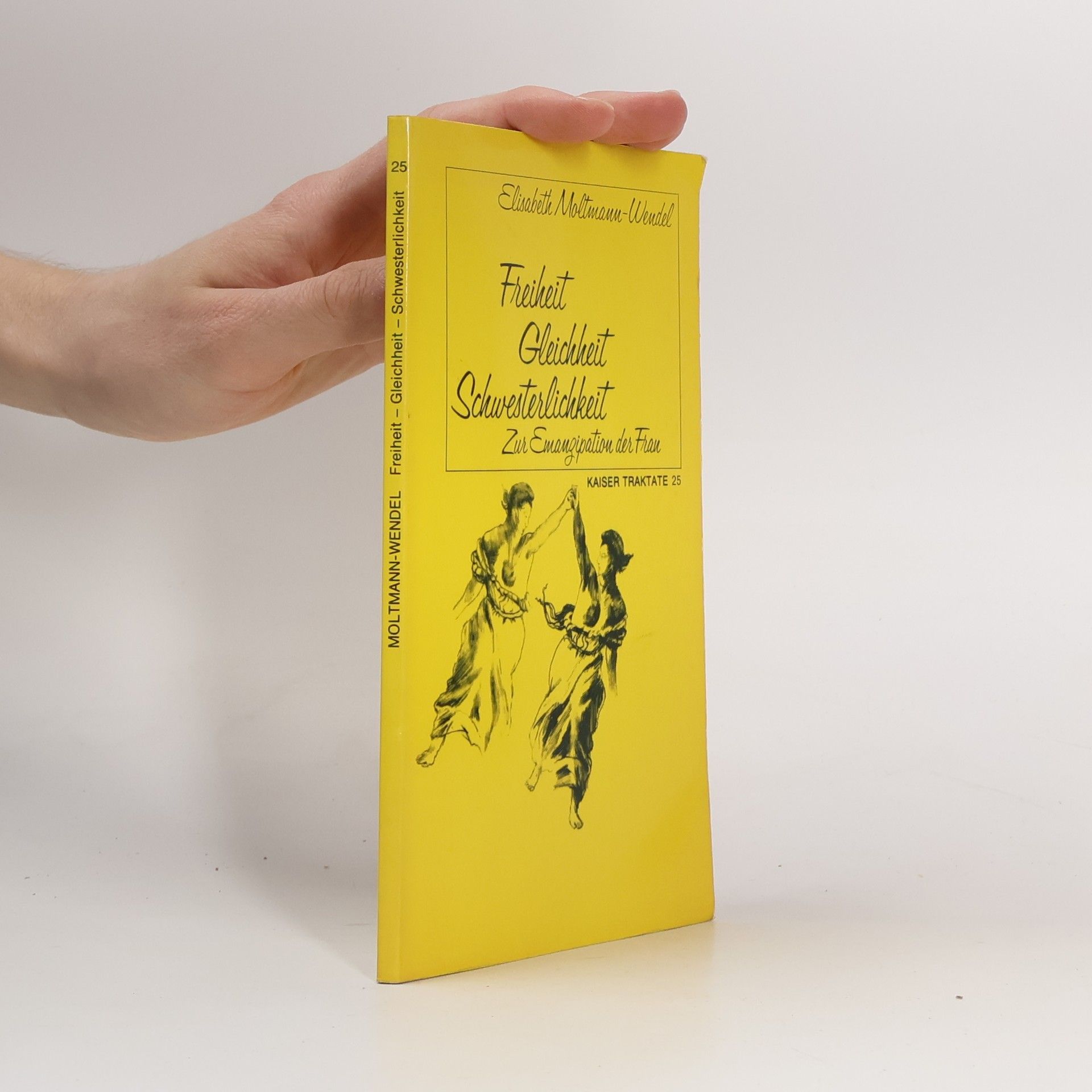 Elisabeth Moltmannová-Wendelová Freiheit, Gleichheit, Schwesterlichkeit