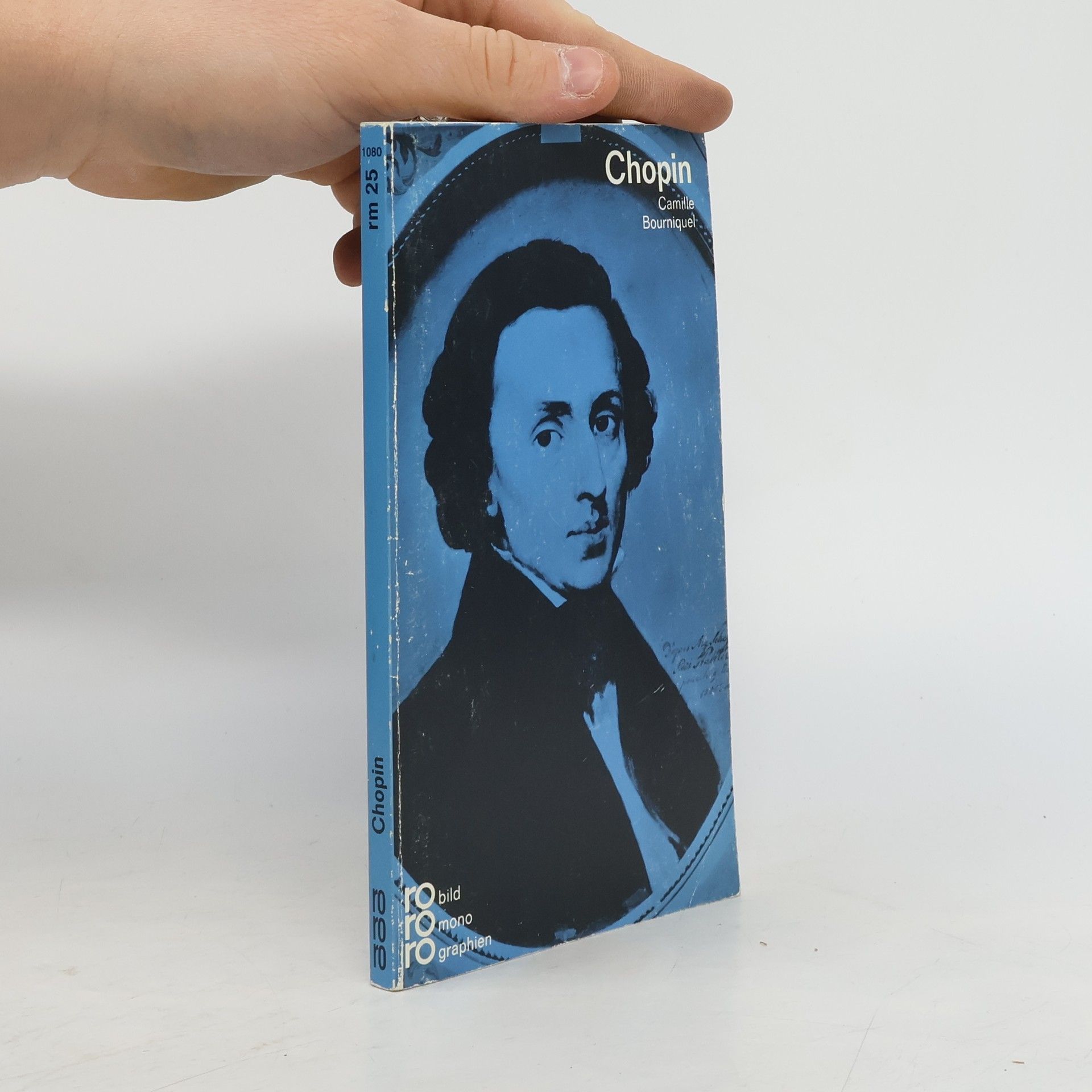 Camille Bourniquel Frédéric Chopin : in Selbstzeugnissen und Bilddokumenten