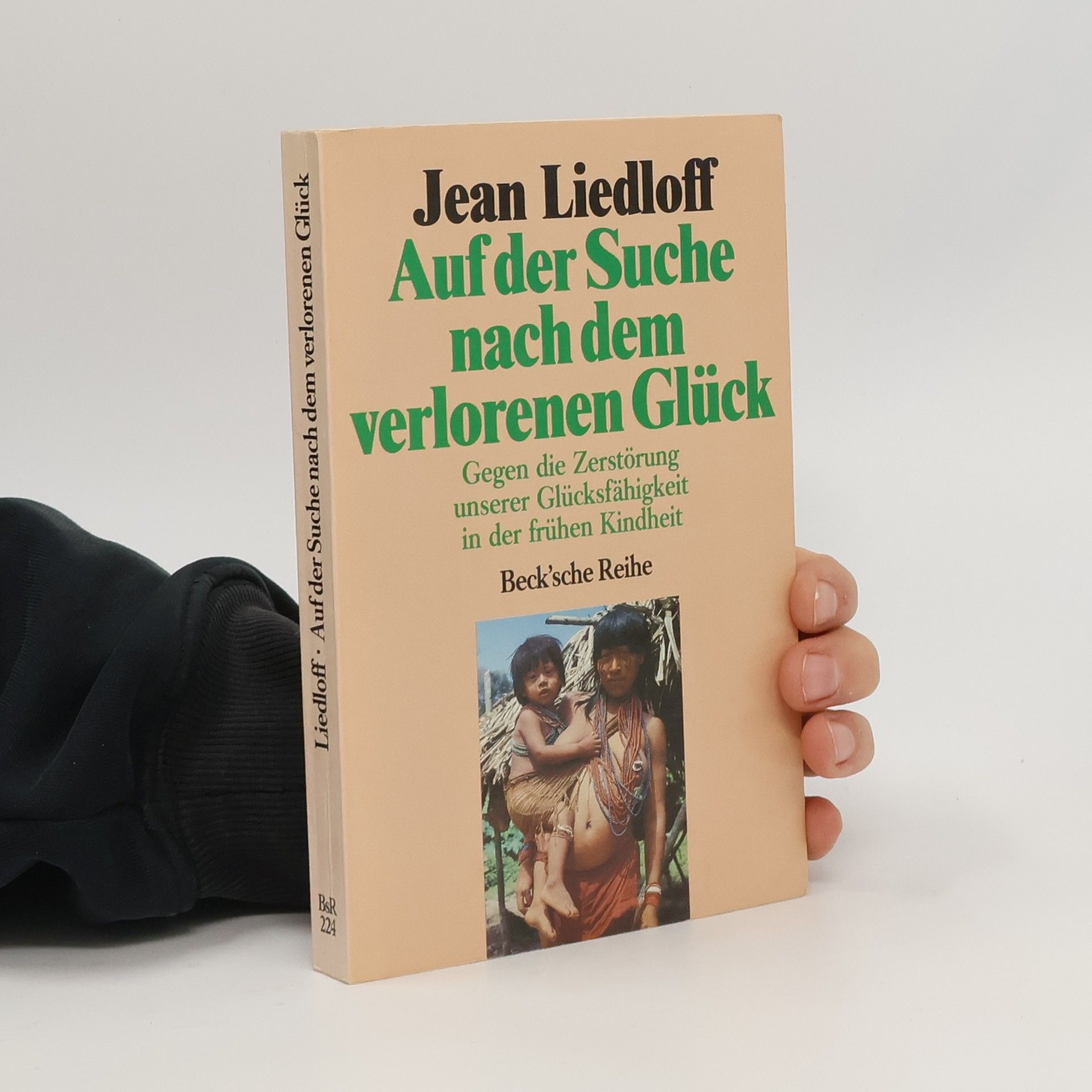 Jean Liedloff Auf der Suche nach dem verlorenen Glück