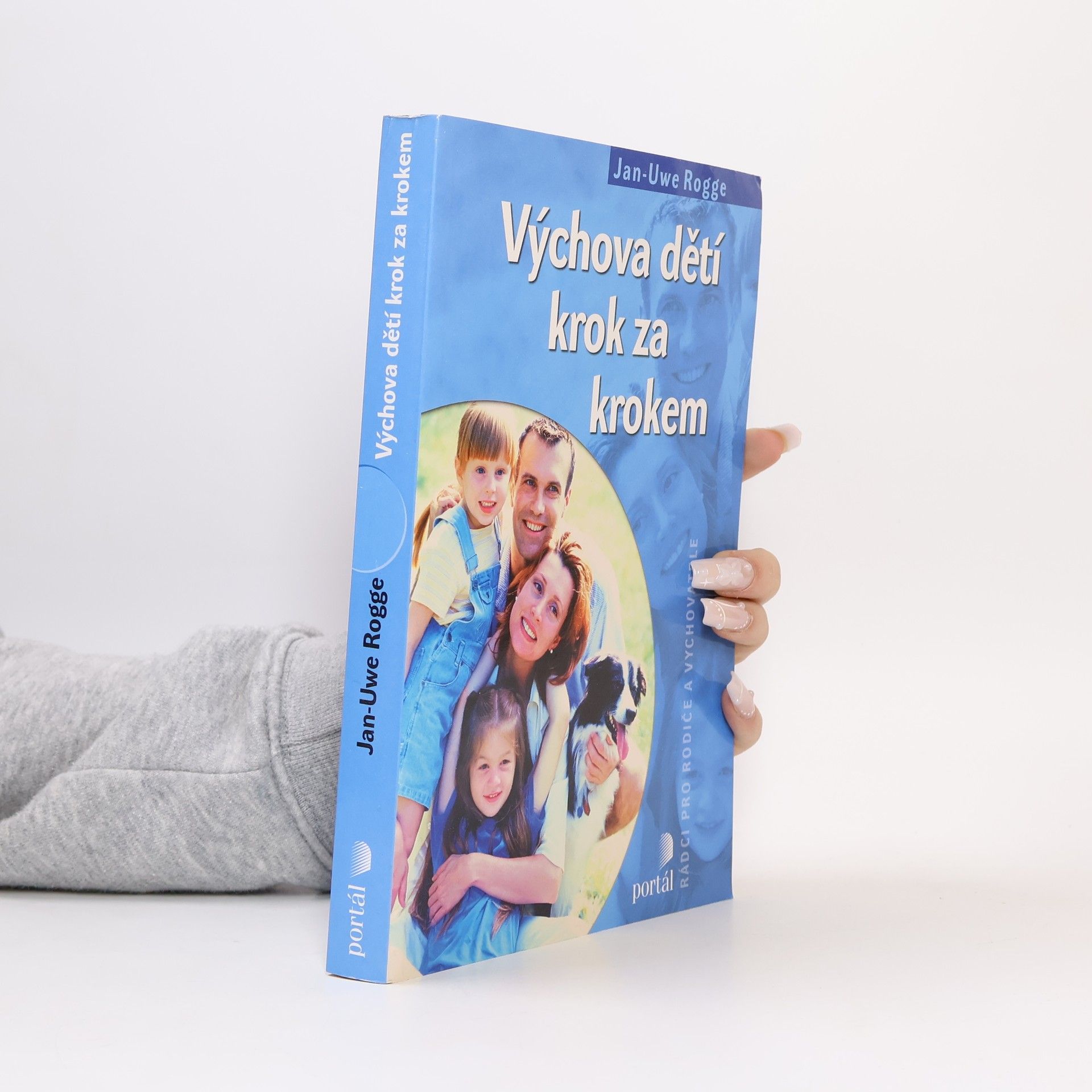 Jan Uwe Rogge Výchova dětí krok za krokem