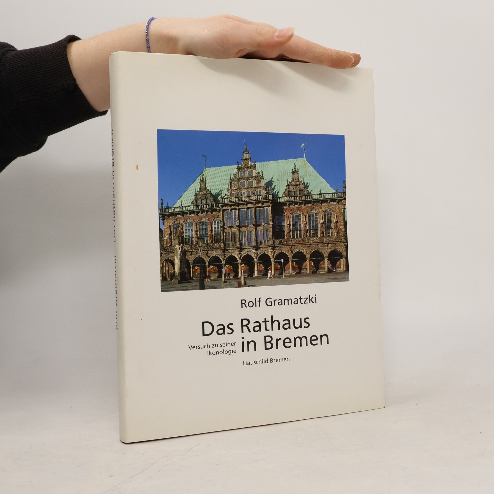Rolf Gramatzki Das Rathaus in Bremen