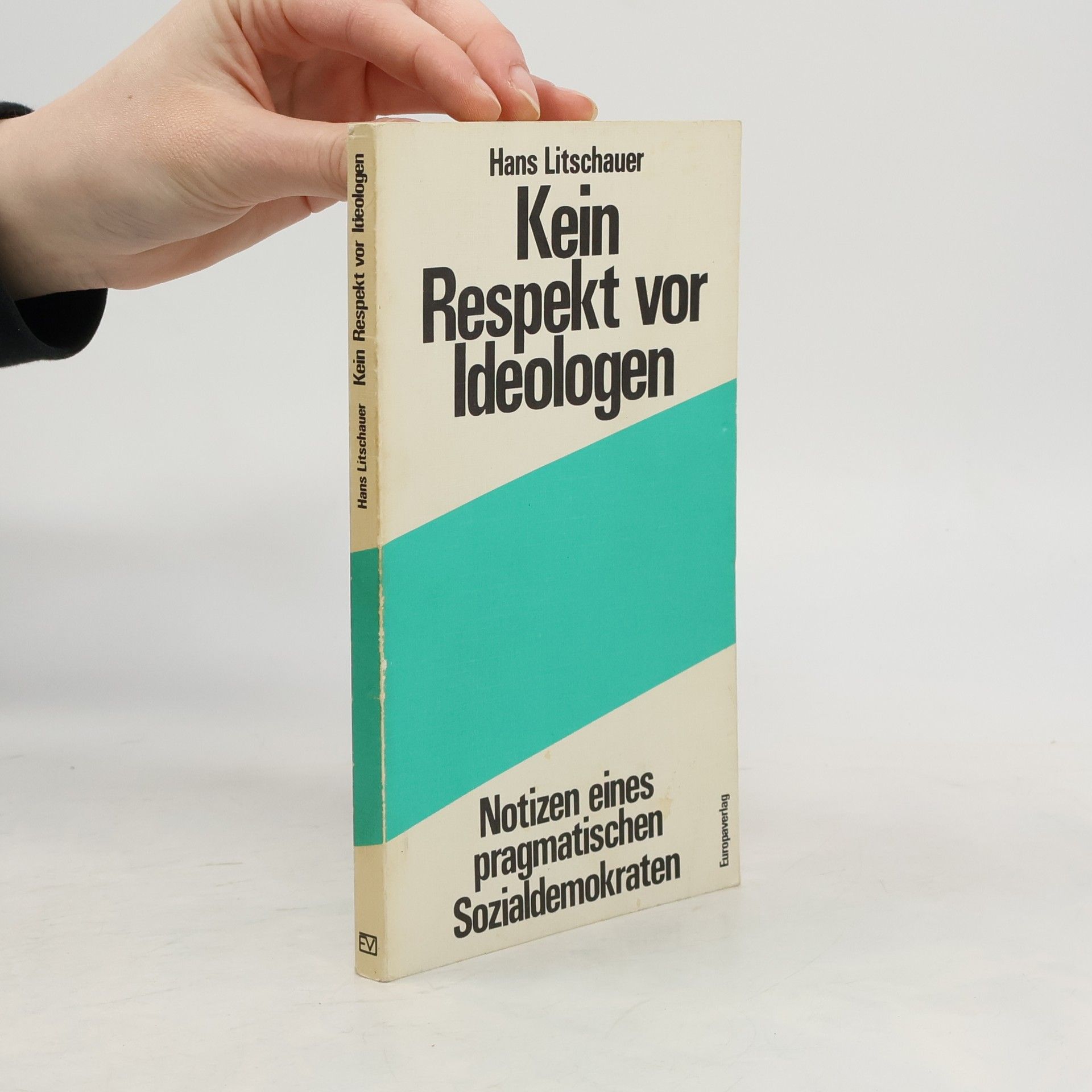 Hans Litschauer Kein Respekt vor Ideologen