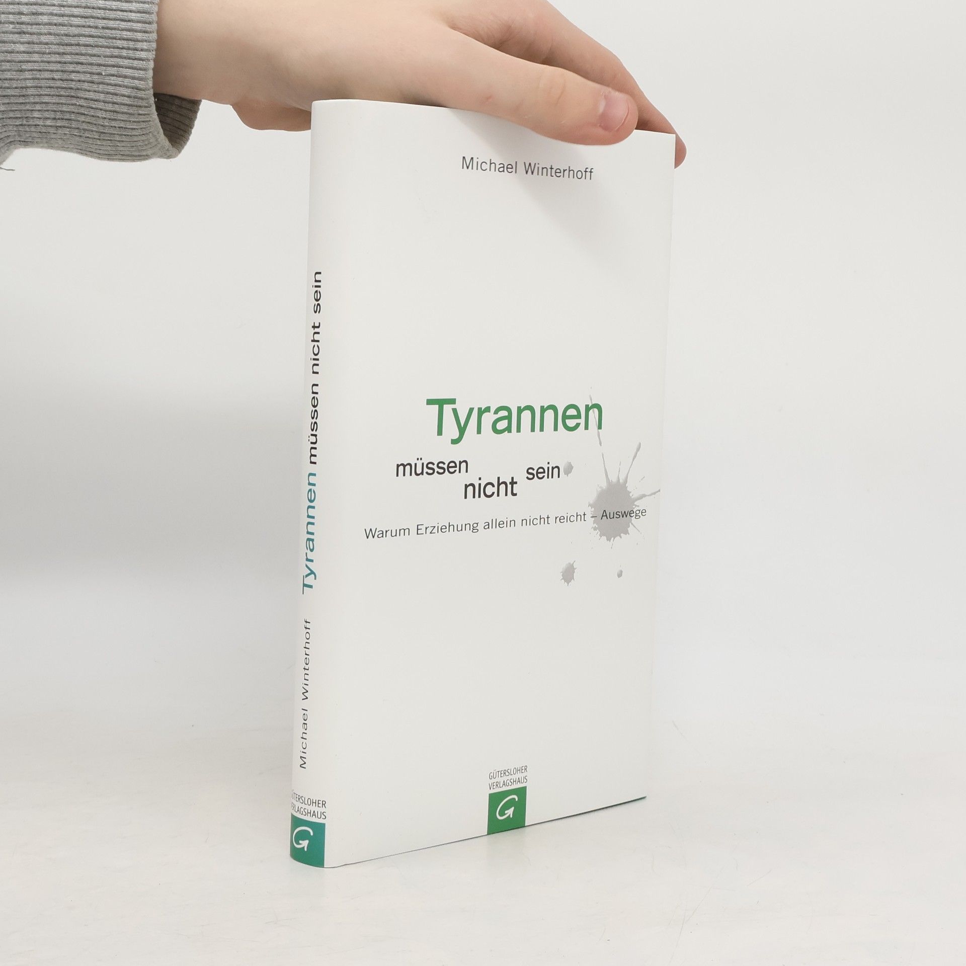 Michael Winterhoff Tyrannen müssen nicht sein. Warum Erziehung allein nicht reicht - Auswege
