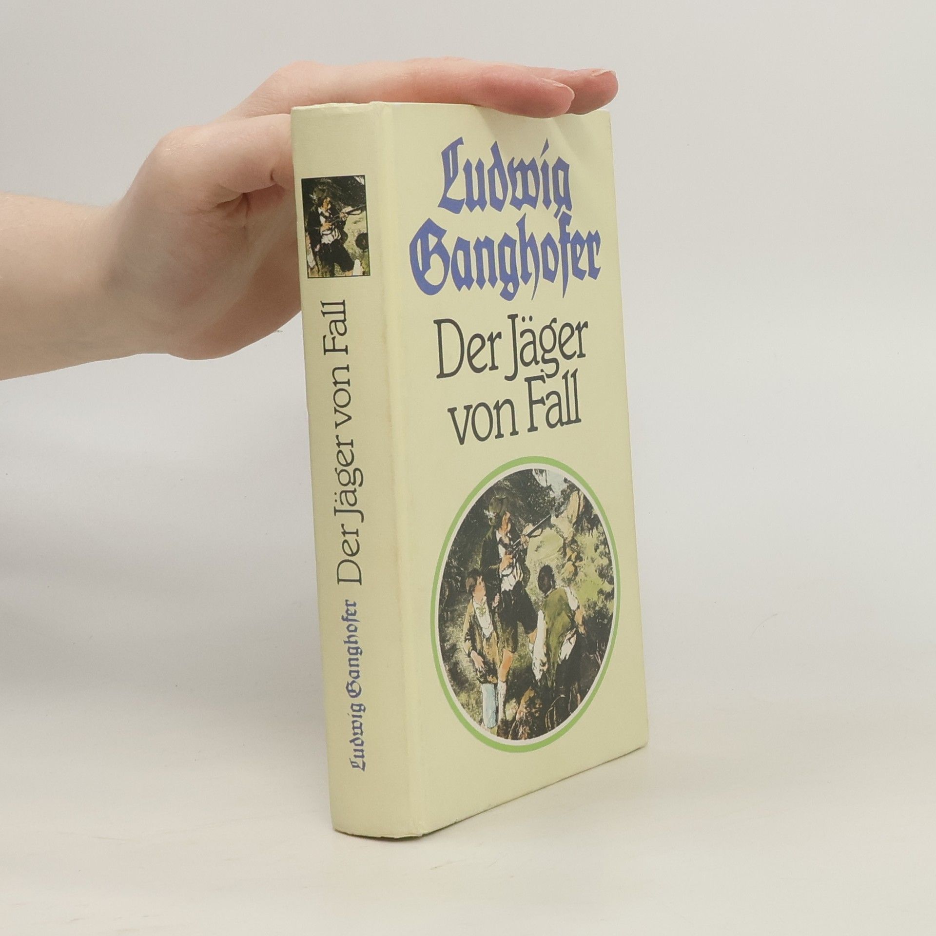 Ludwig Ganghofer Der Jäger von Fall