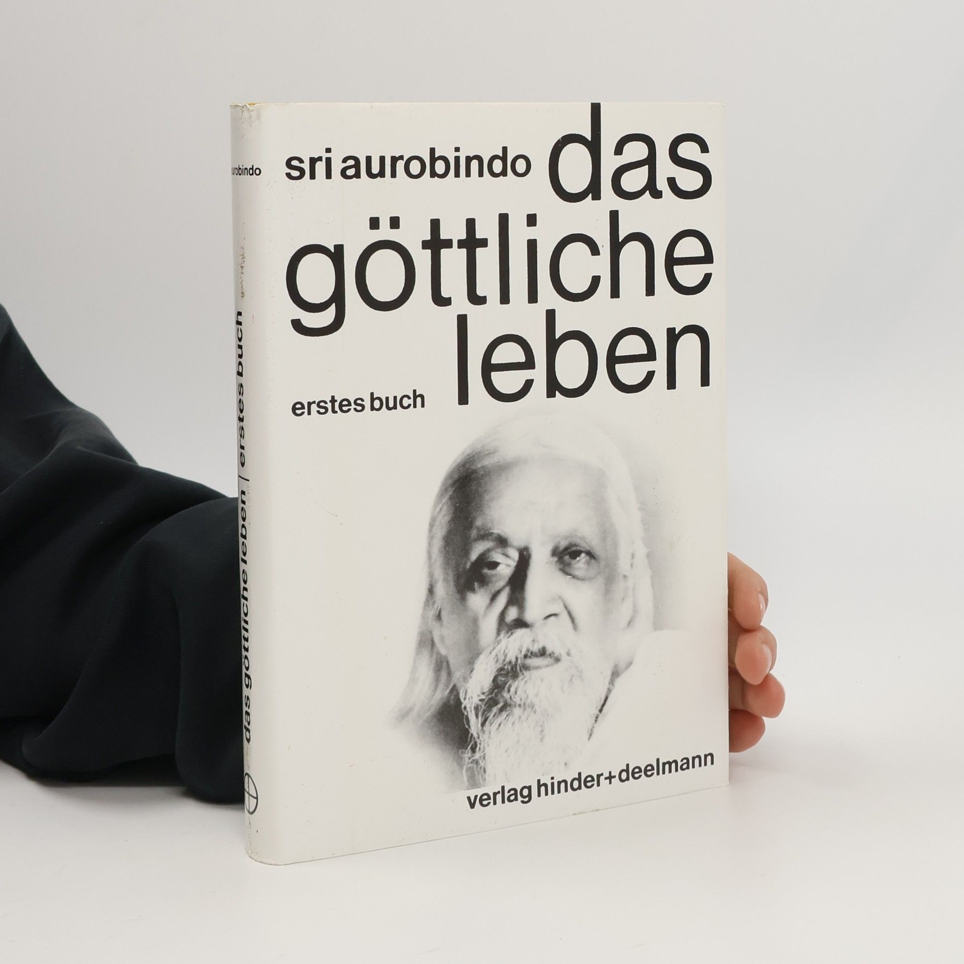 Šrí Aurobindo Das Göttliche Leben. 1. Buch